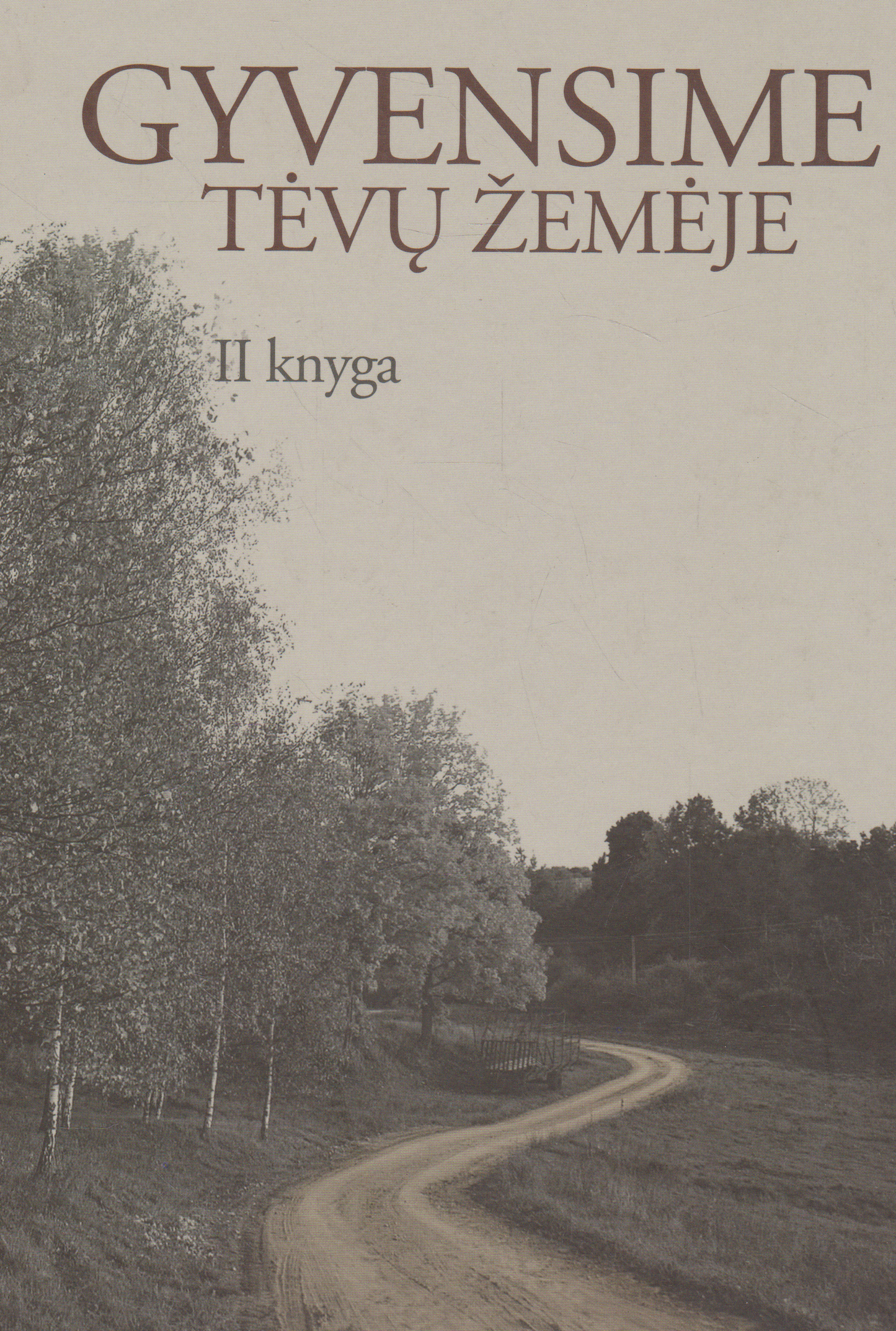 Gyvensime tėvų žemėje (I-II knygos)