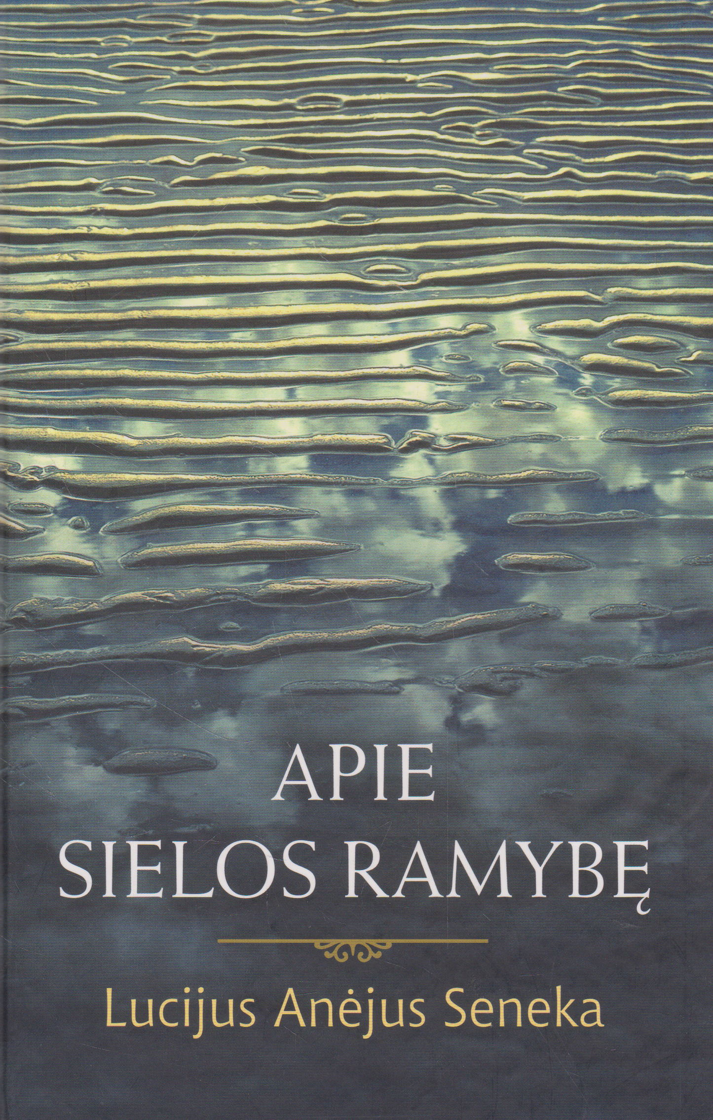 Seneka - Apie sielos ramybę (žr. būklę)