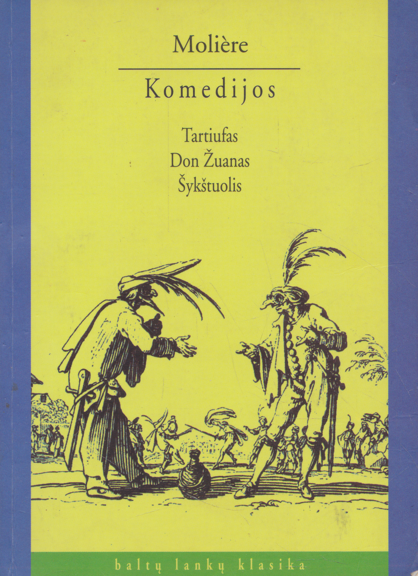 Molière - Komedijos: Tartiufas, Don Žuanas, Šykštuolis