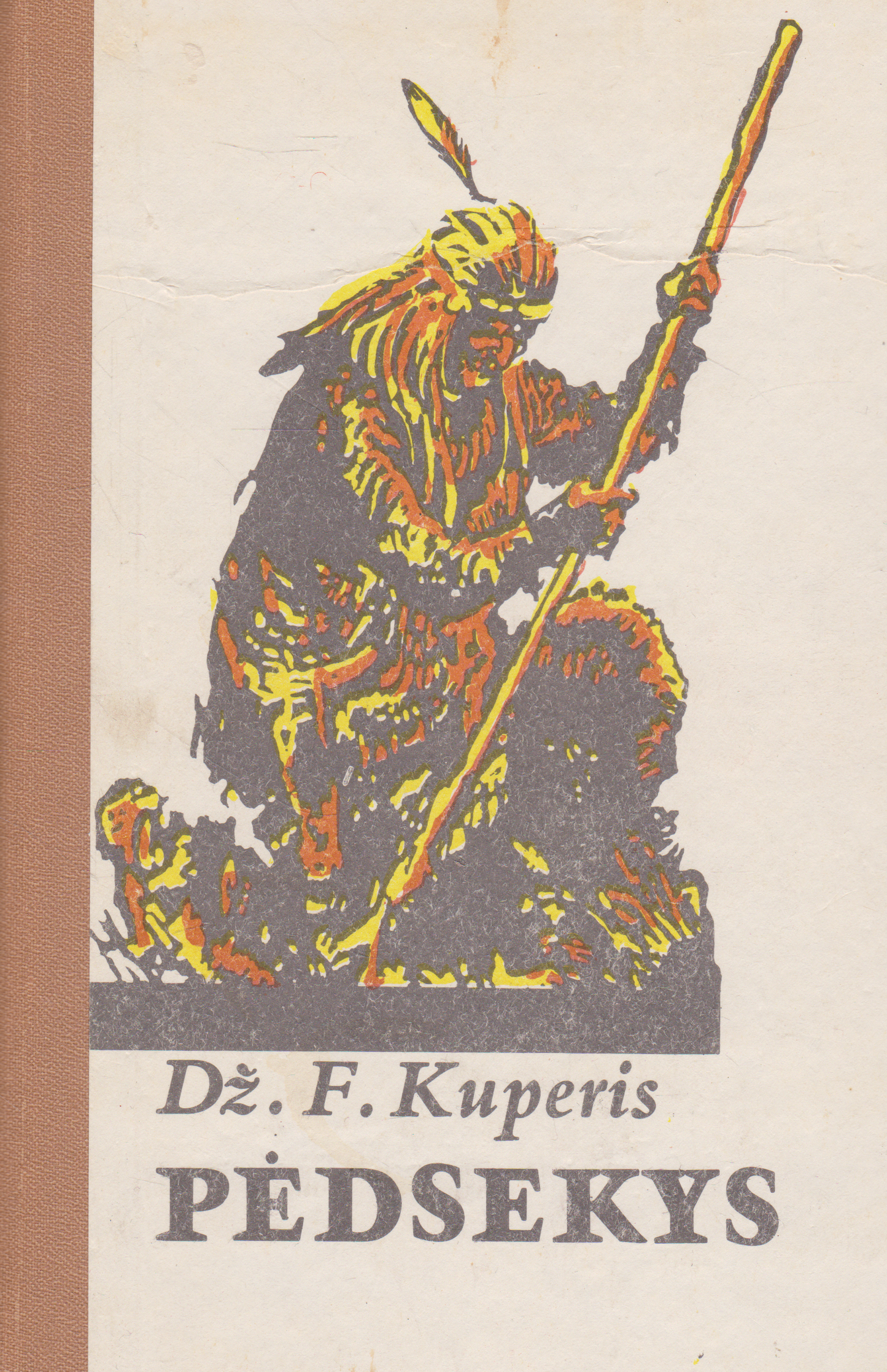 Dž. F. Kuperis - Paskutinis Mohikanas, Medžiotojas, Pėdsekys (3 knygos)