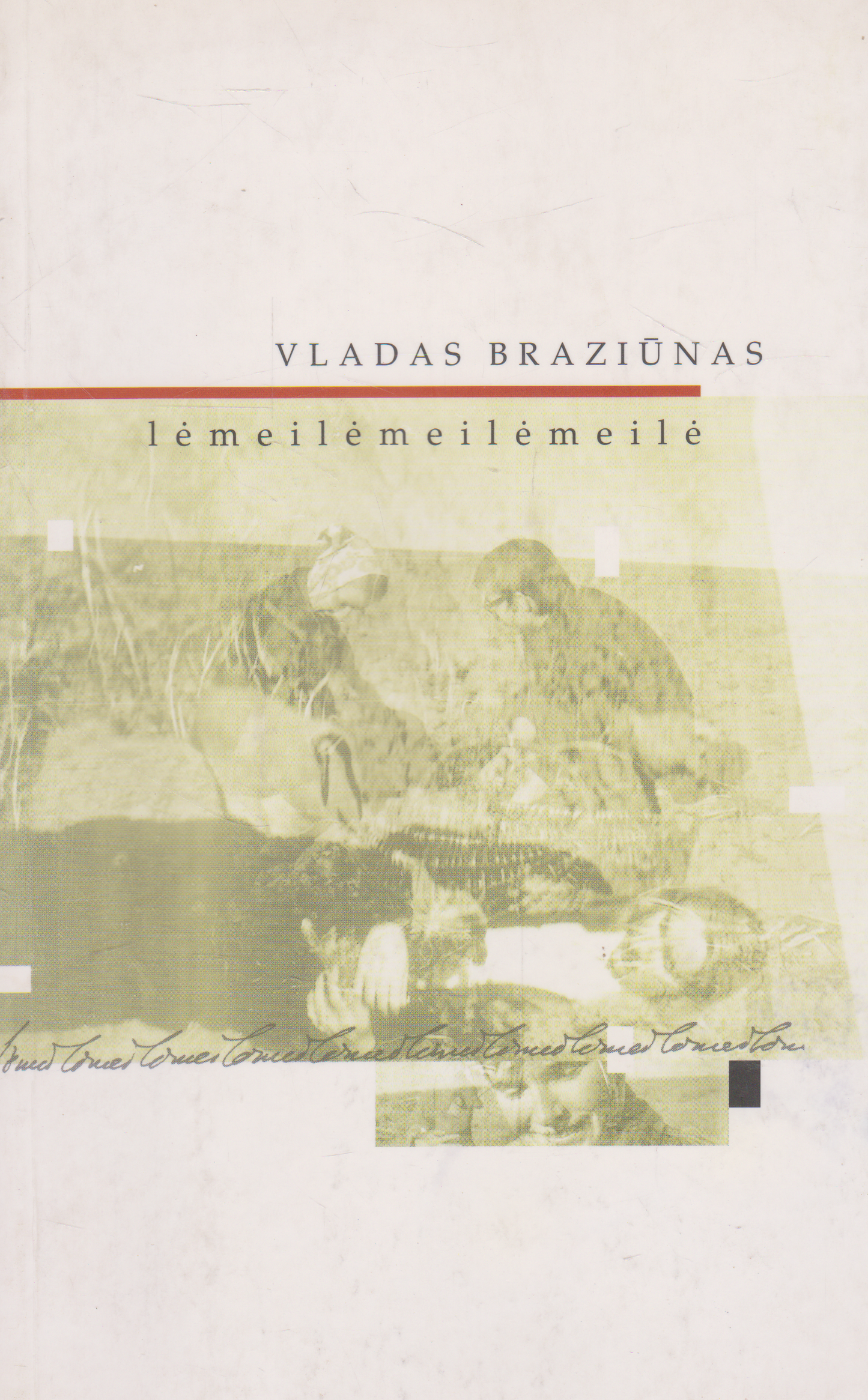 Vladas Braziūnas - lė meilė meilė meilė