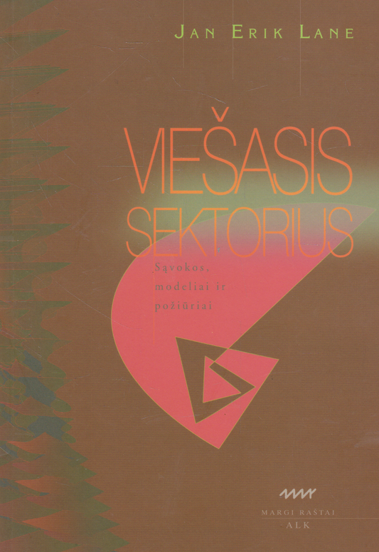 Jan Erik Lane - Viešasis sektorius: sąvokos, modeliai ir požiūriai