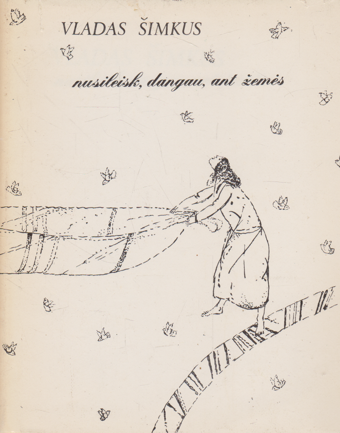 Vladas Šimkus - Nusileisk, dangau, ant žemės