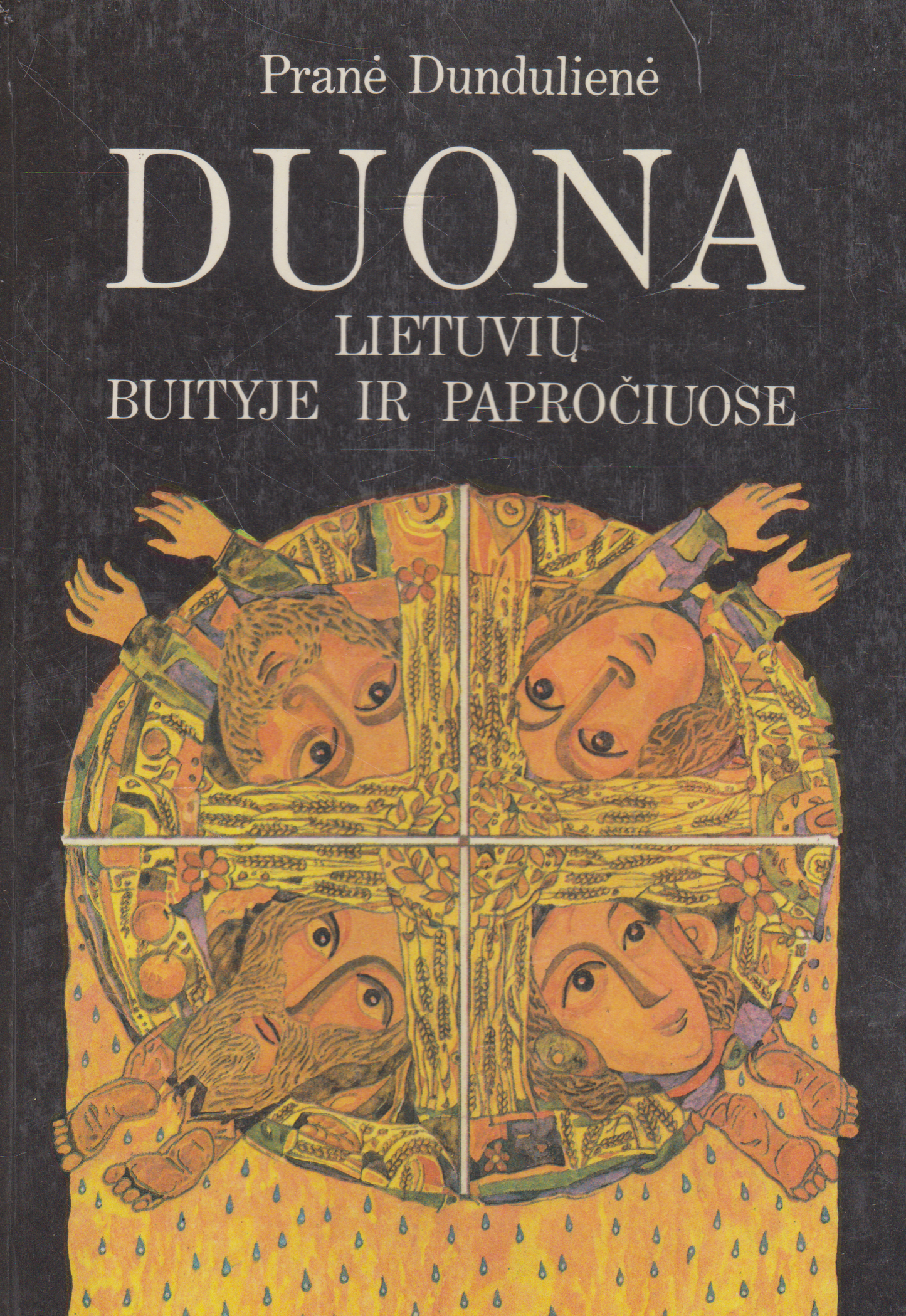 Pranė Dundulienė - Duona lietuvių buityje ir papročiuose