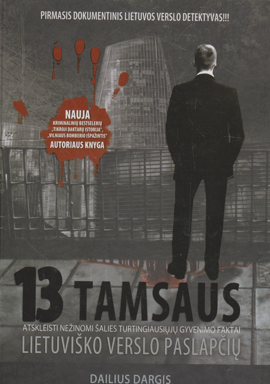 Dailius Dargis - 13 tamsaus lietuviško verslo paslapčių