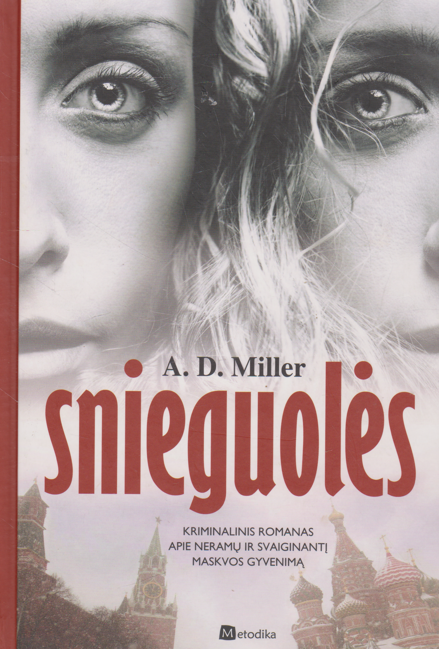 A. D. Miller - Snieguolės