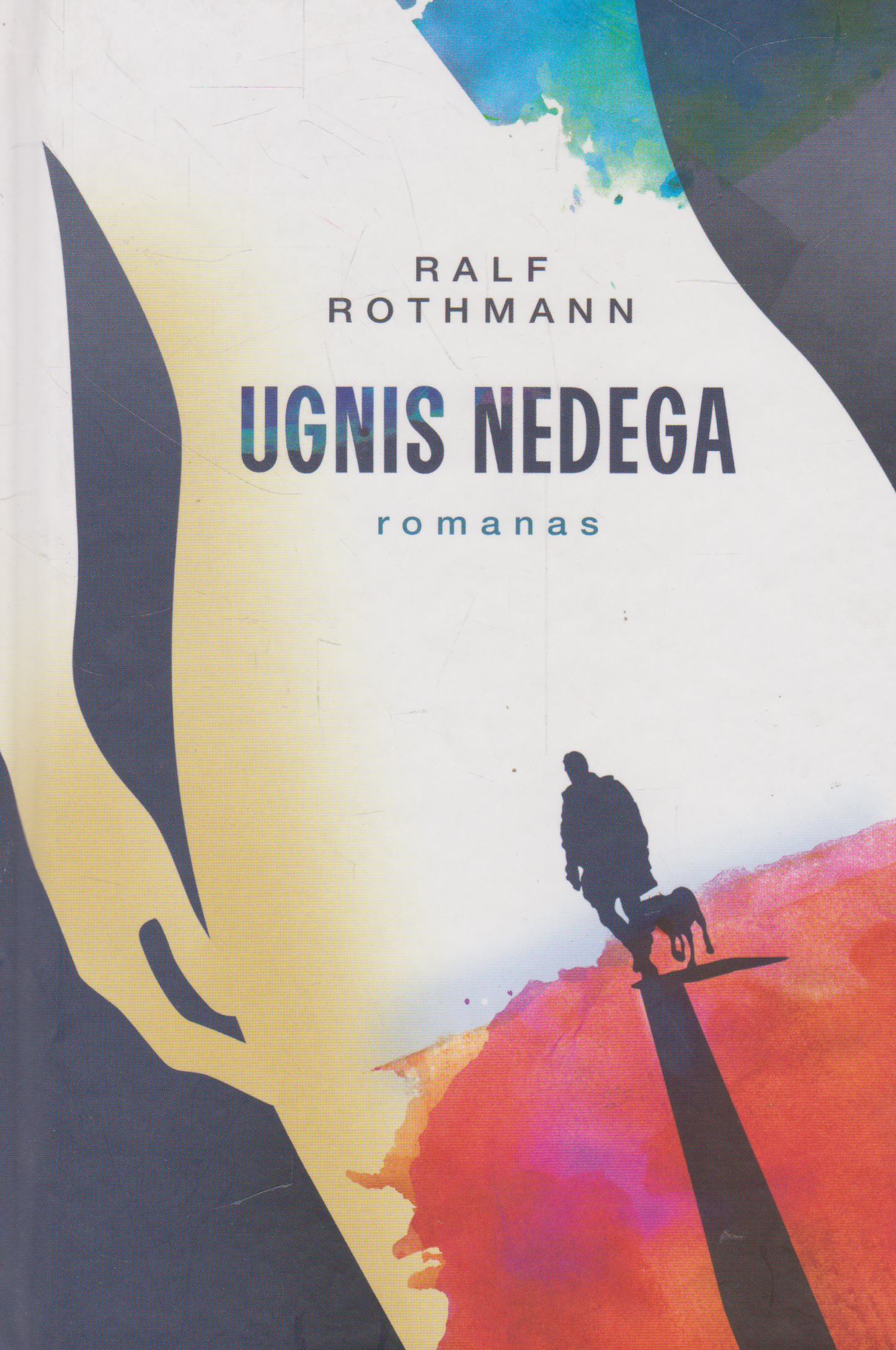 Ralf Rothmann - Ugnis nedega