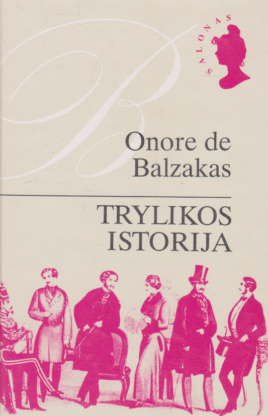 Onore de Balzakas - Trylikos istorija