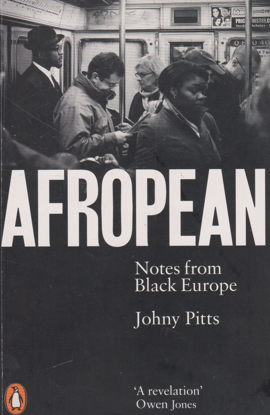 Johny Pitts - Afropean: Notes from Black Europe