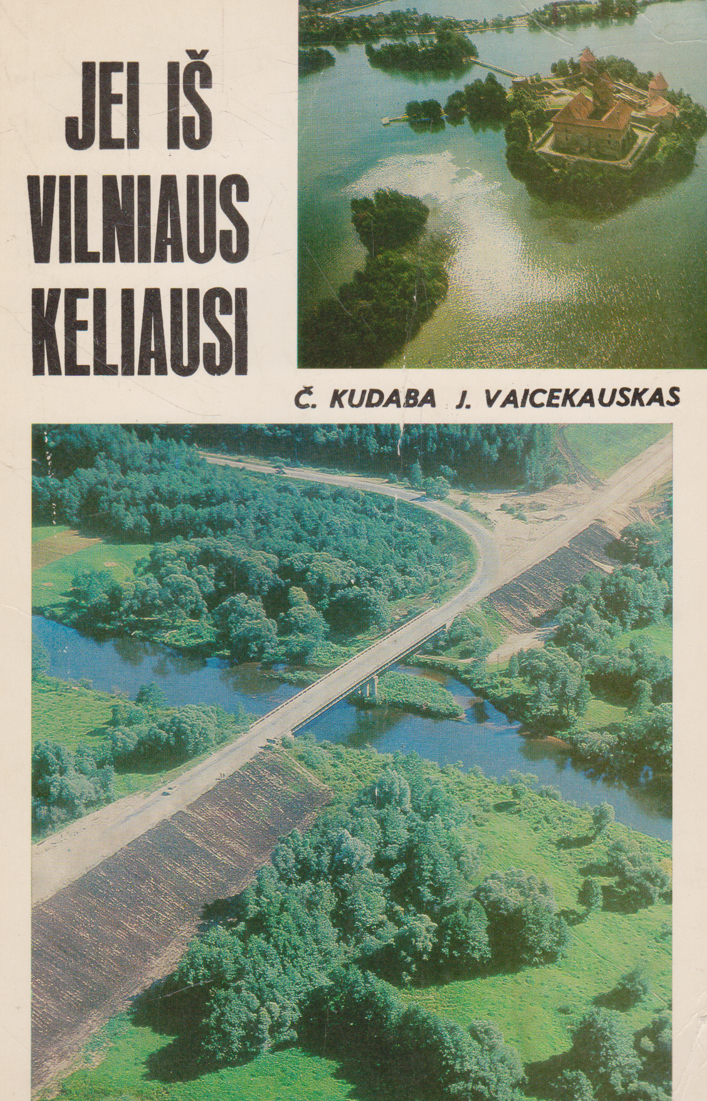 Č. Kudaba, J. Vaicekauskas - Jei iš Vilniaus keliausi (su žemėlapiu)