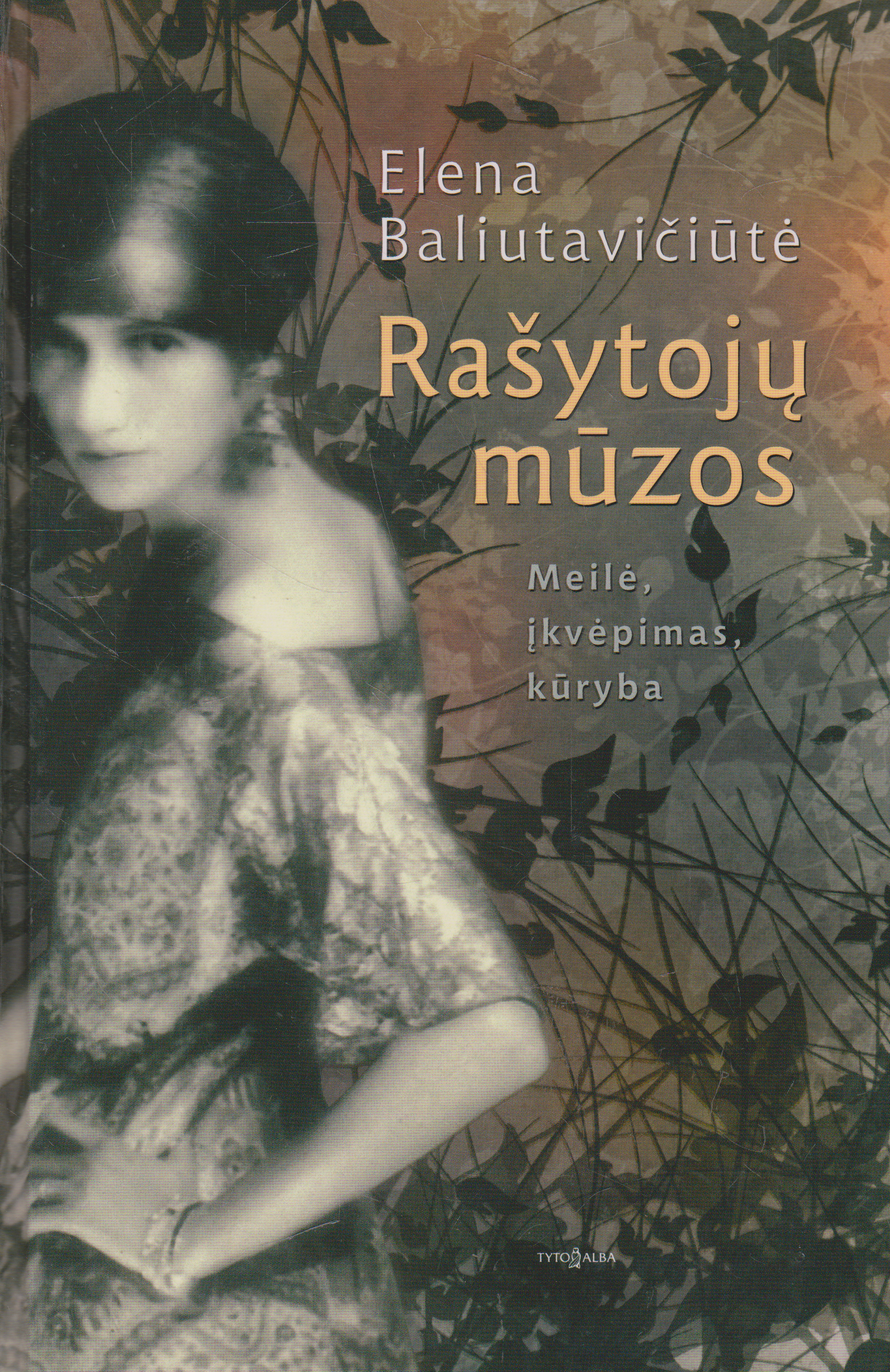 Rašytojų mūzos: meilė, įkvėpimas, kūryba