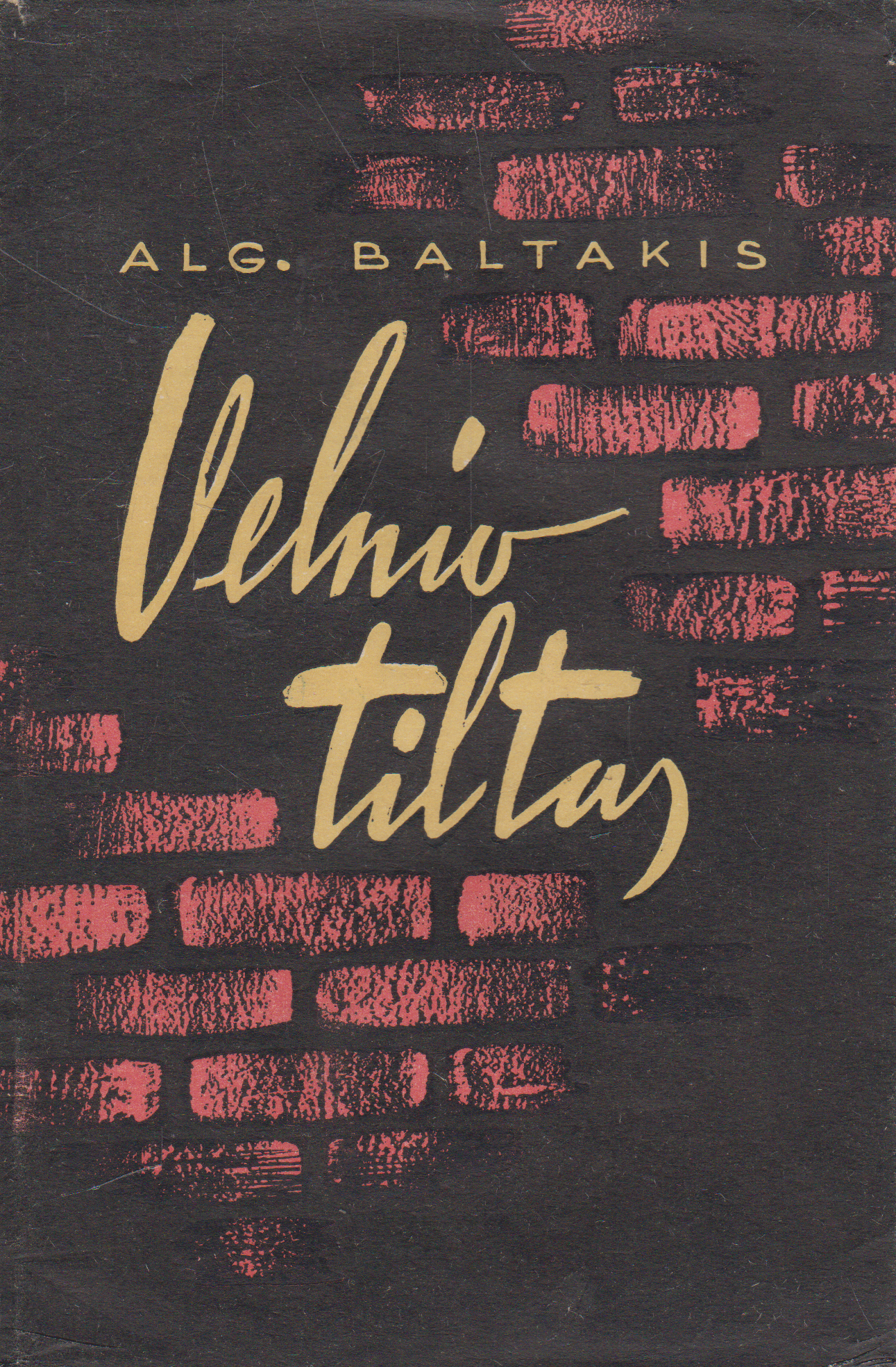 Algimantas Baltakis - Velnio tiltas