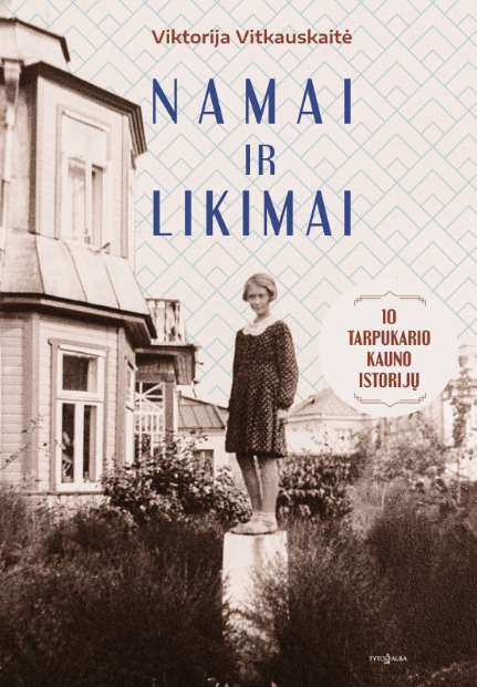 Viktorija Vitkauskaitė - Namai ir likimai