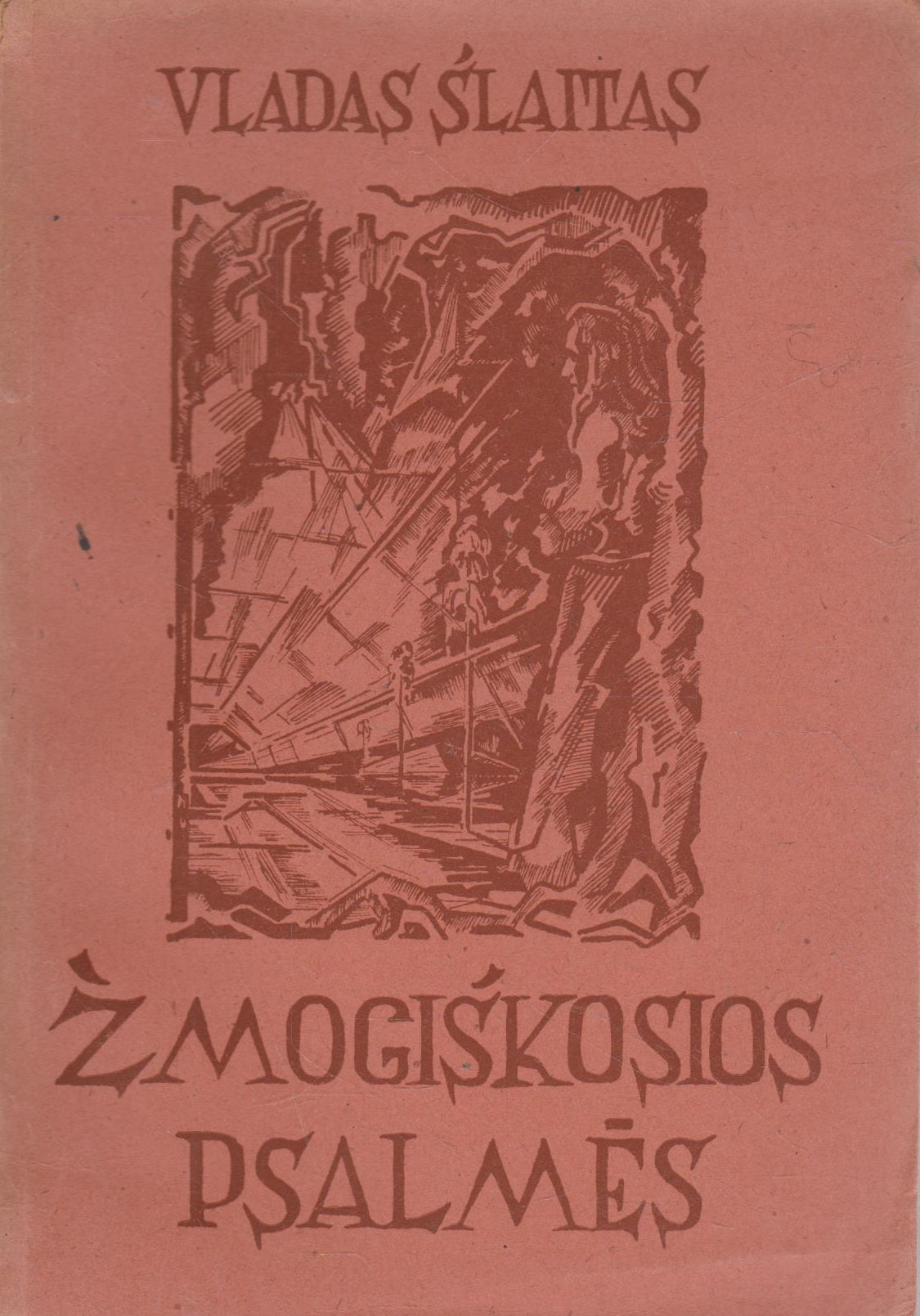 Vladas Šlaitas - Žmogiškosios psalmės, 1949. Delmold (žr. būklę)