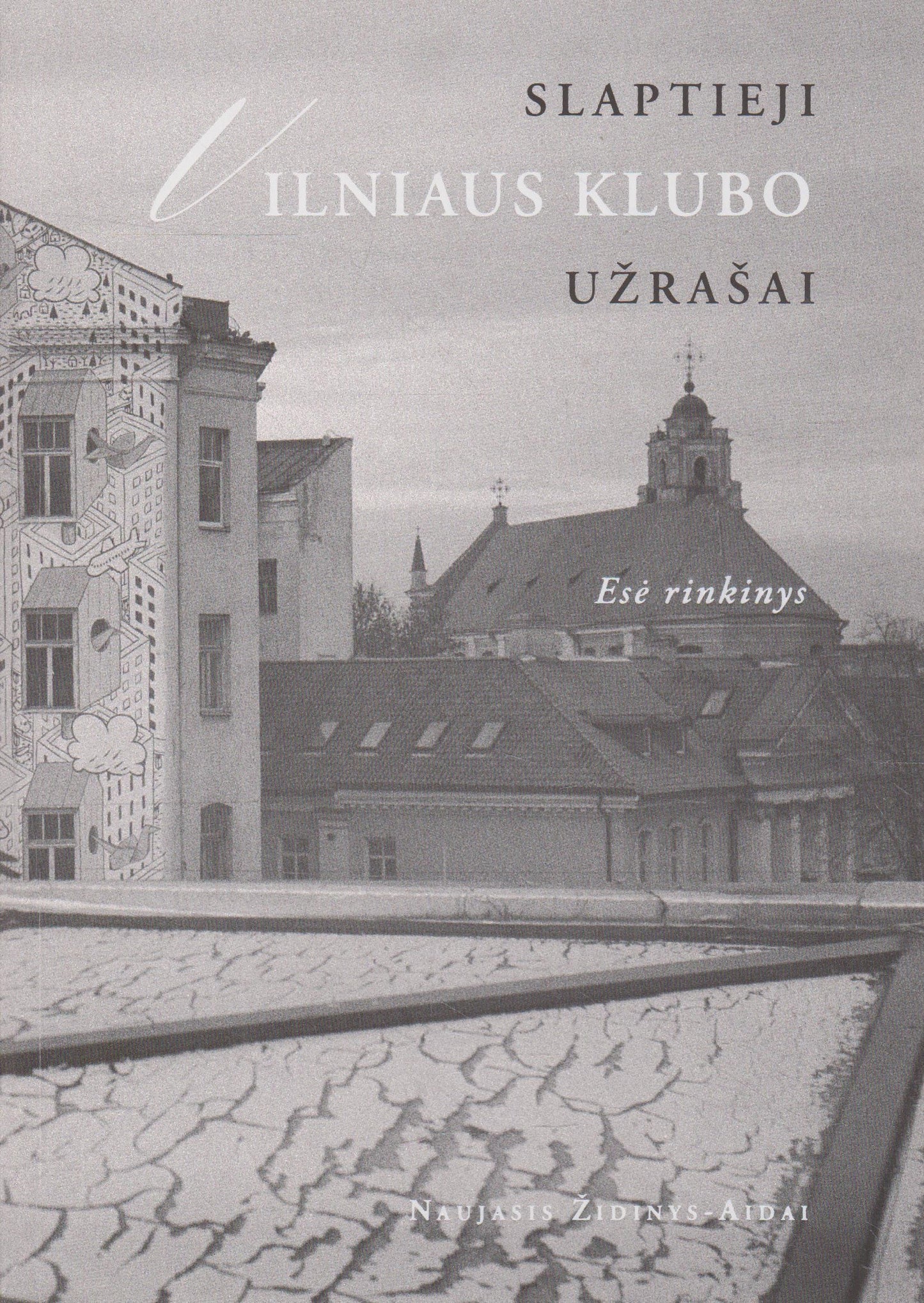 Slaptieji Vilniaus klubo užrašai, Esė rinkinys