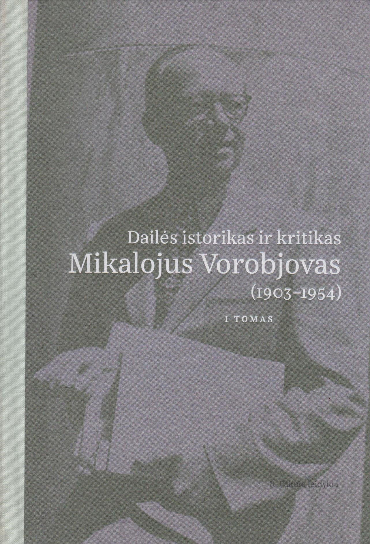 Dailės istorikas ir kritikas Mikalojus Vorobjovas 1903-1954