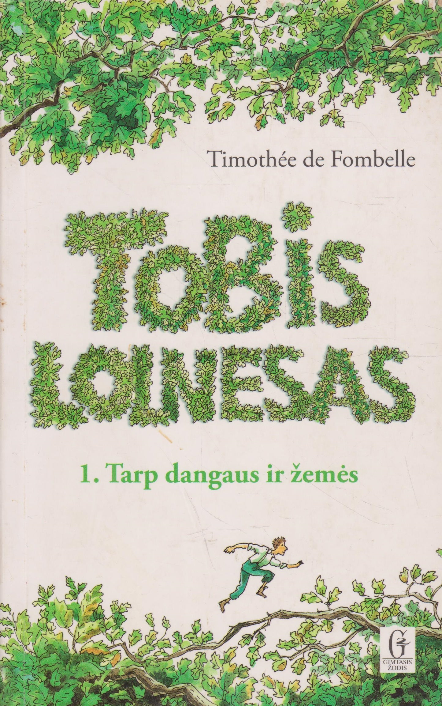Timothee de Fombelle - Tarp dangaus ir žemės ir Elišos akys (2 knygos)