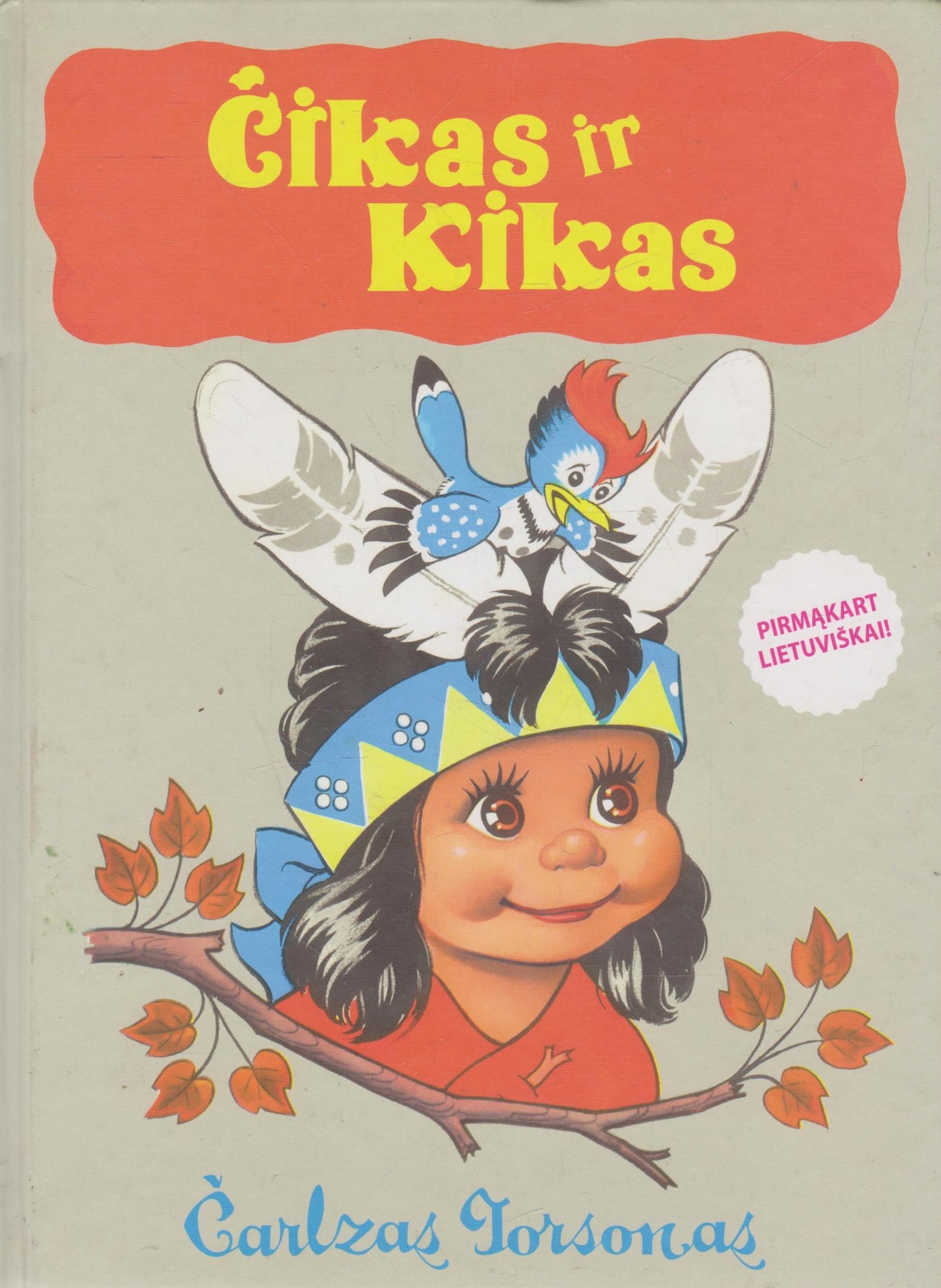 Čarlzas Torsonas - Čikas ir Kikas