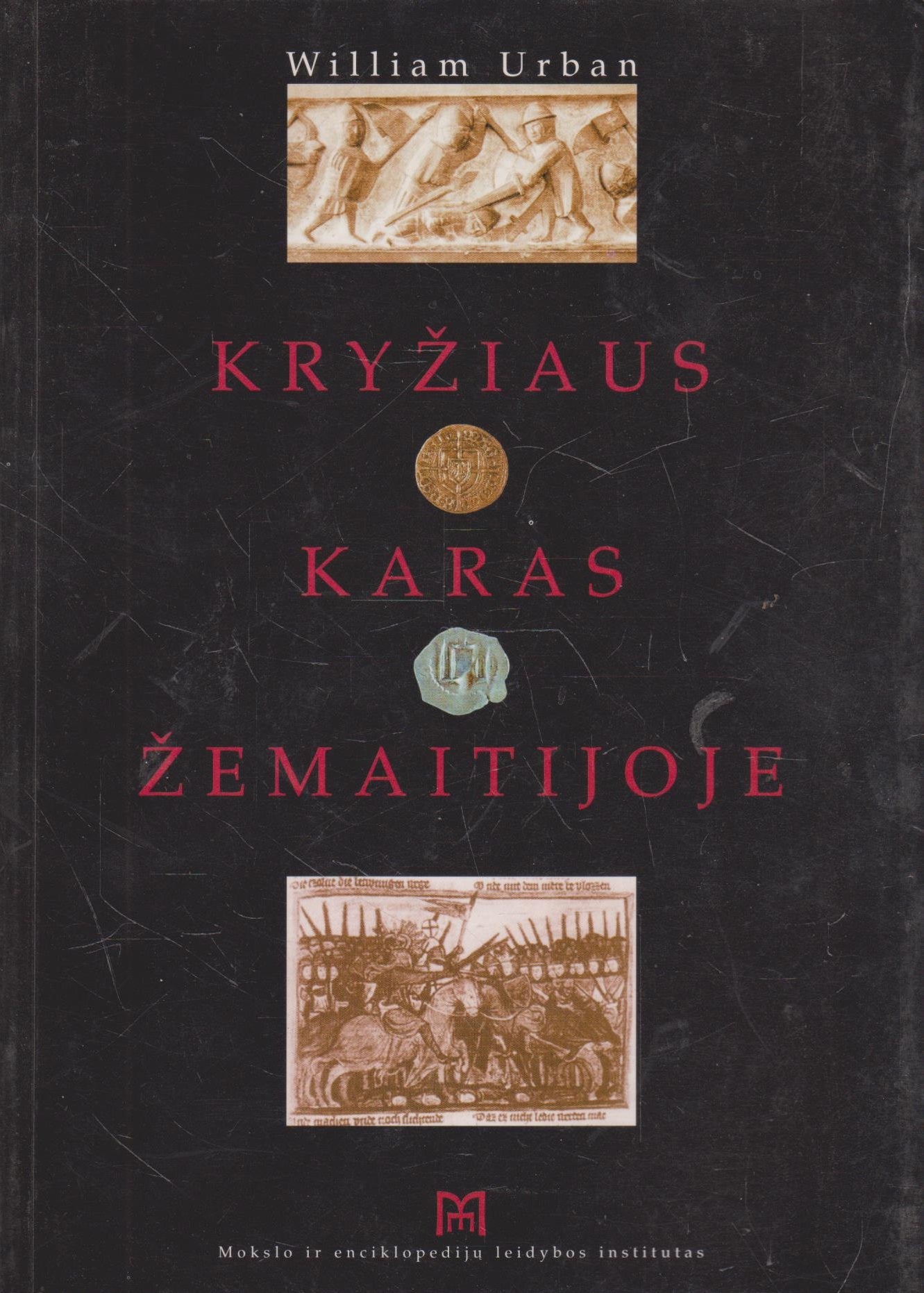 William Urban - Kryžiaus karas Žemaitijoje