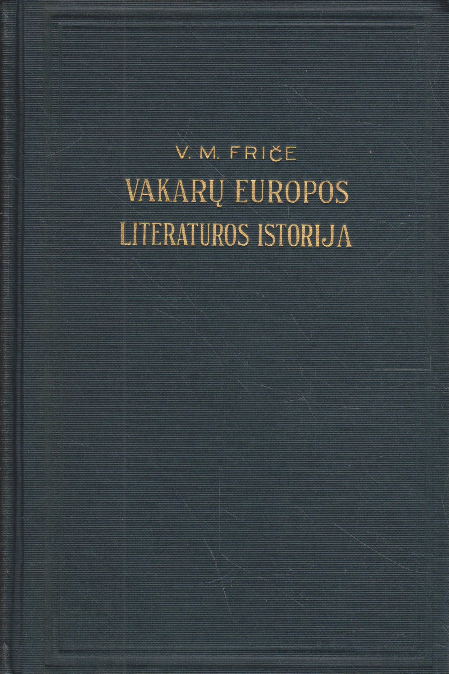 V. M. Friče - Vakarų Europos literatūros istorija, 1920, Philadelphia