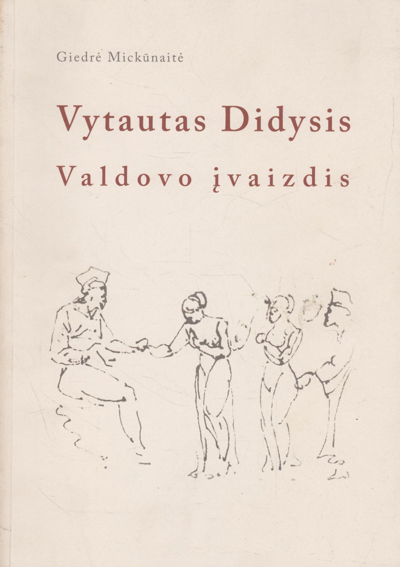 Vytautas Didysis. Valdovo įvaizdis