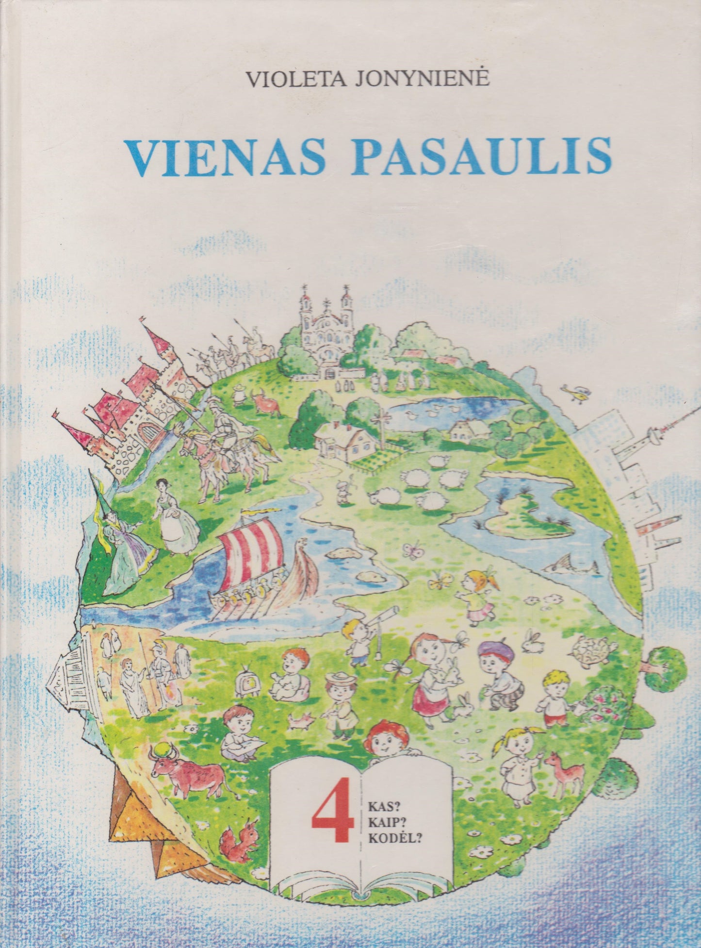Violeta Jonynienė - Vienas pasaulis: vadovėlis 4 klasei