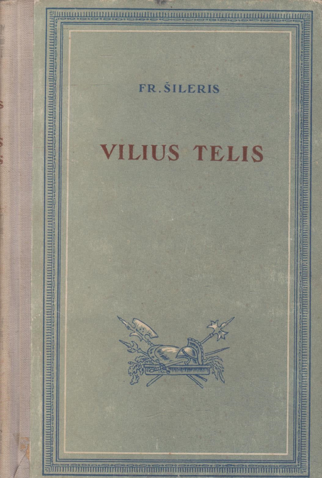 Fr. Šileris - Vilius Telis