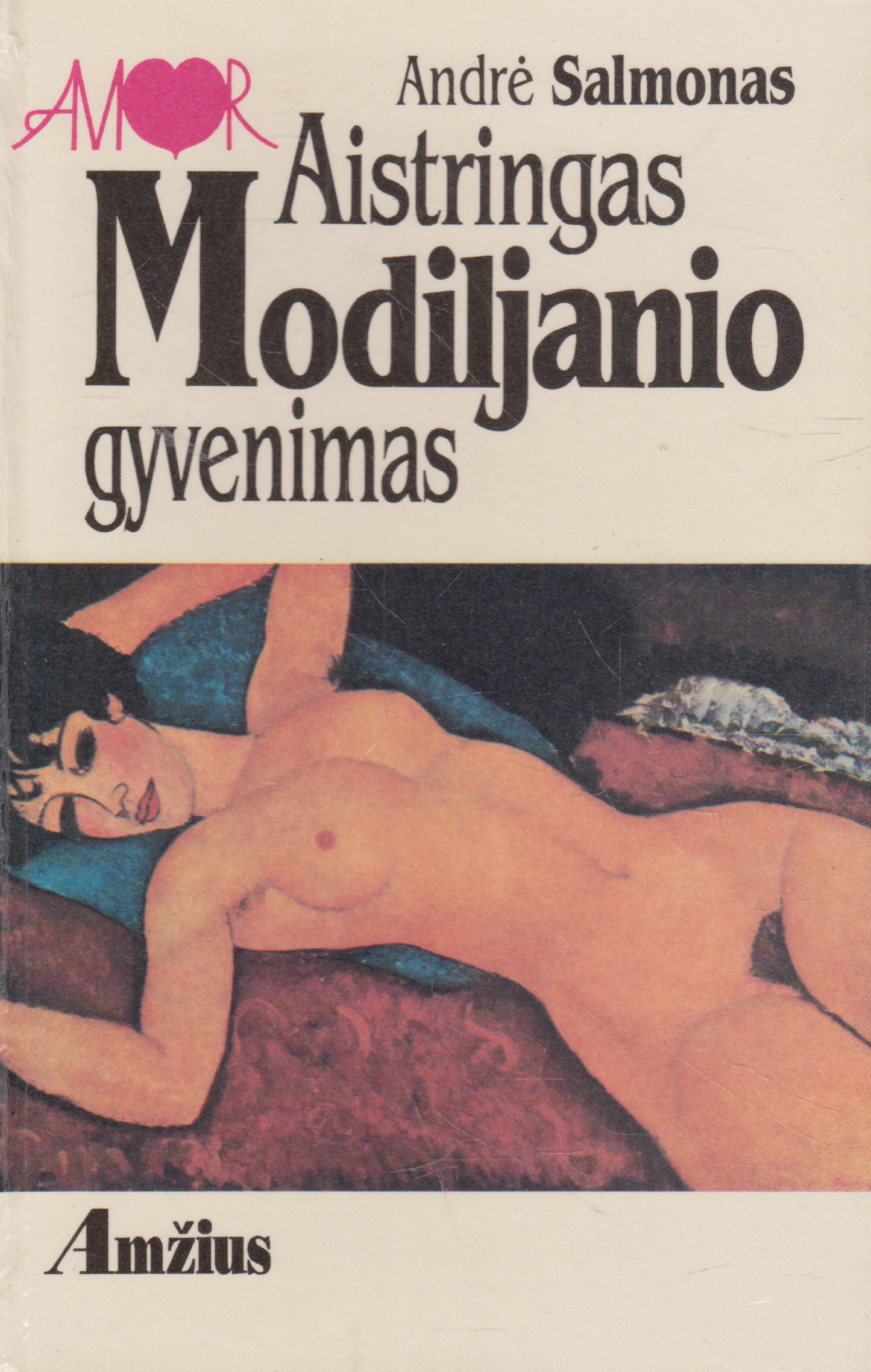 Andrė Salmonas - Aistringas Modiljanio Gyvenimas