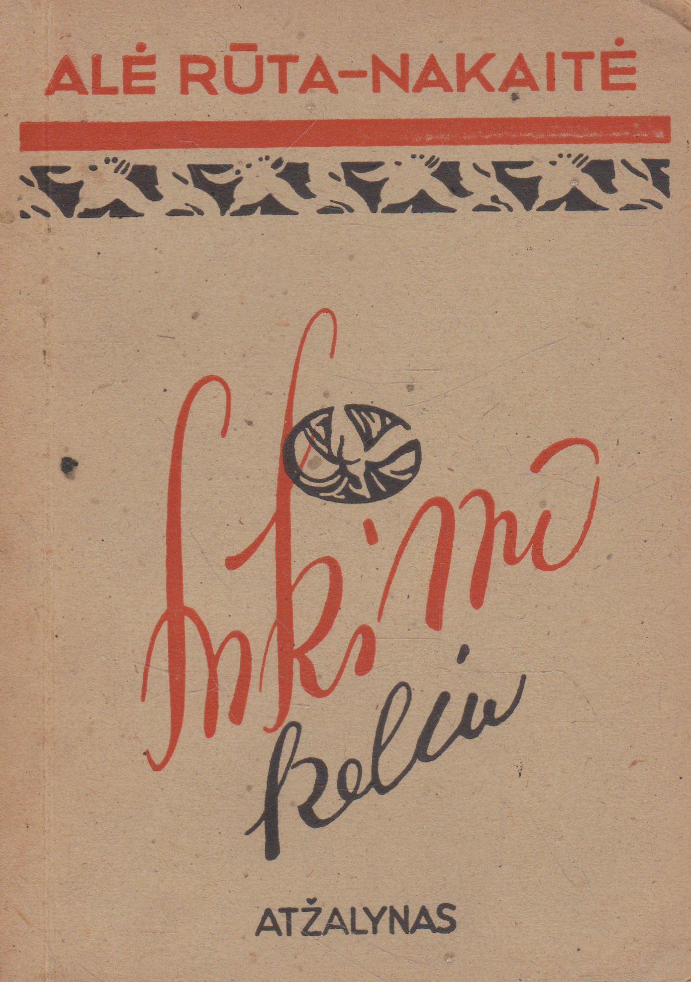 Alė Rūta-Nakaitė - Likimo keliu
