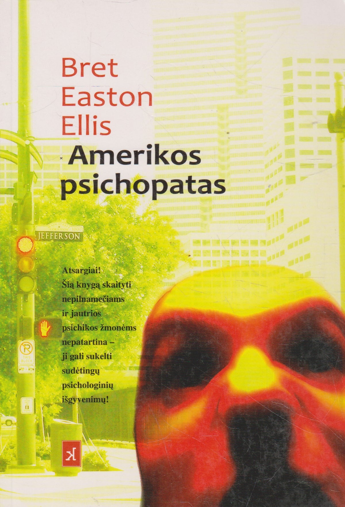 B. E. Ellis - Amerikos psichopatas