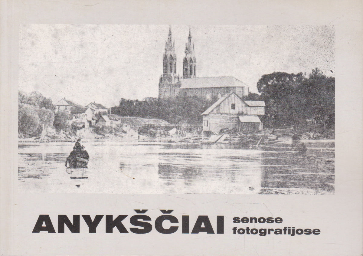 Anykščiai senose 1918-1940 m. fotografijose