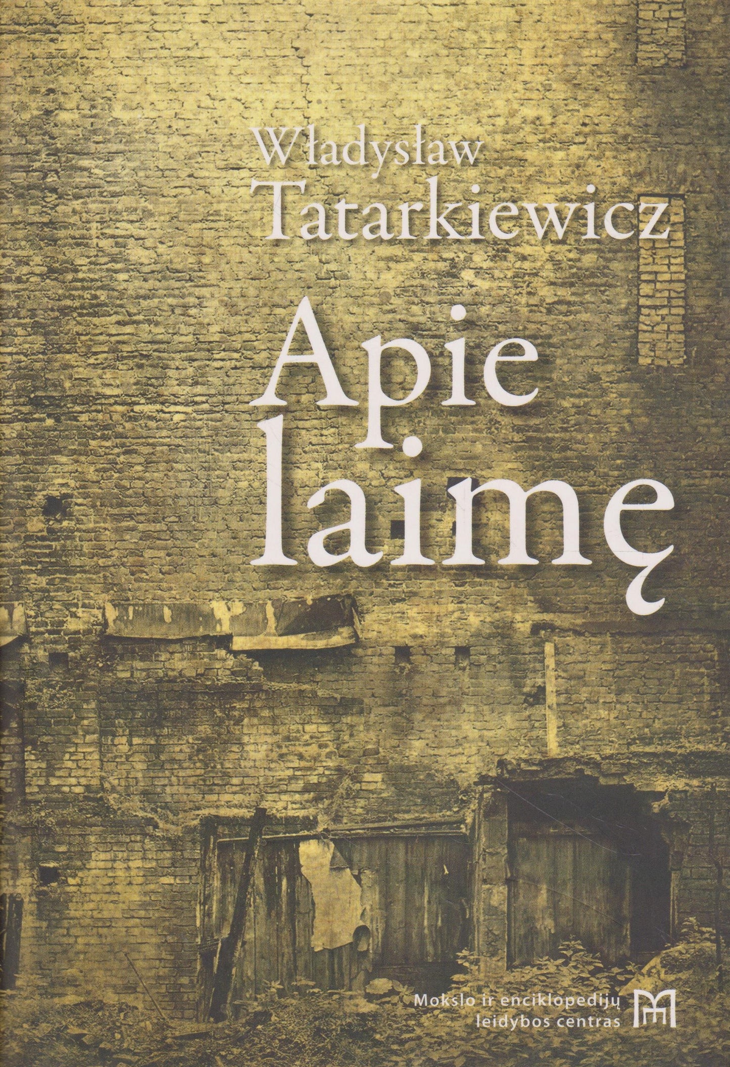 Władysław Tatarkiewicz - Apie laimę