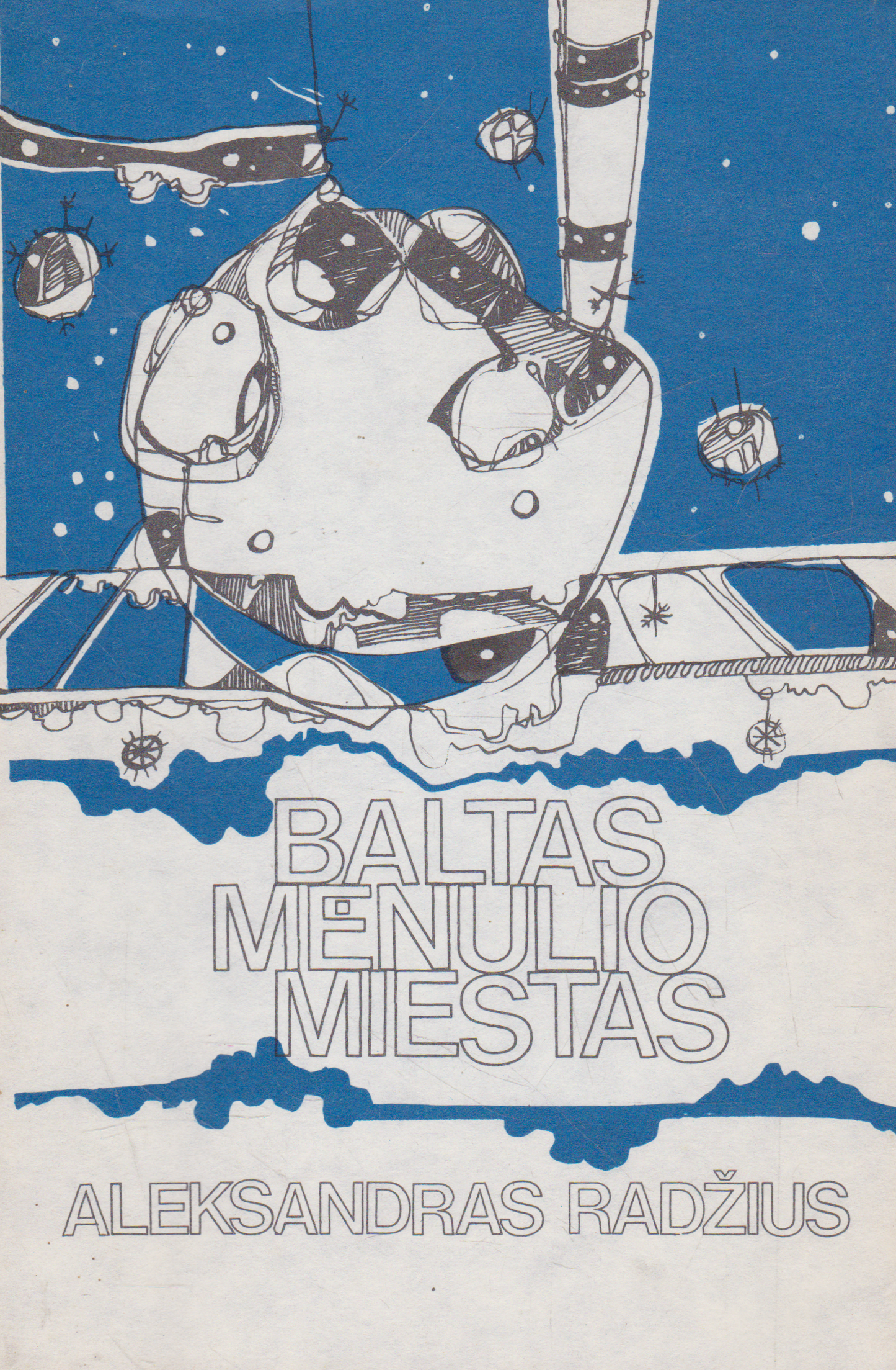 Aleksandras Radžius - Baltas mėnulio miestas