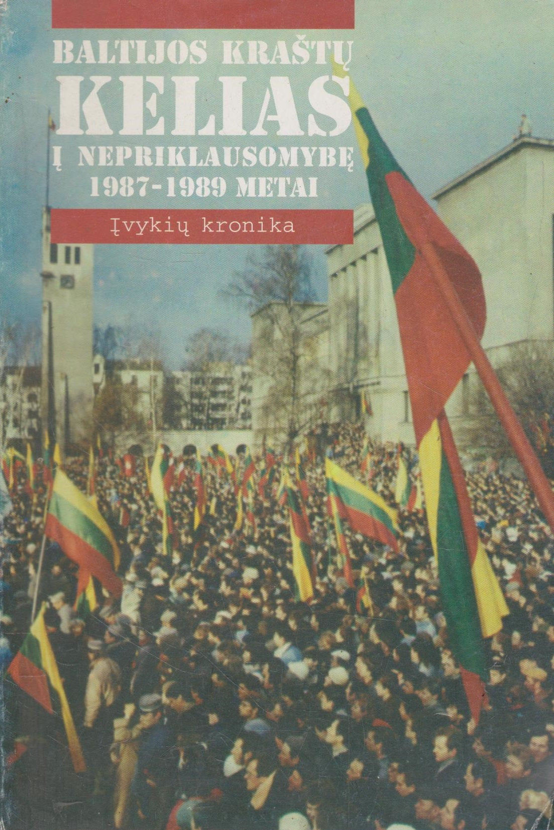 Book cover with a crowd holding flags and a building in the background, featuring text in a lithuaninan language.