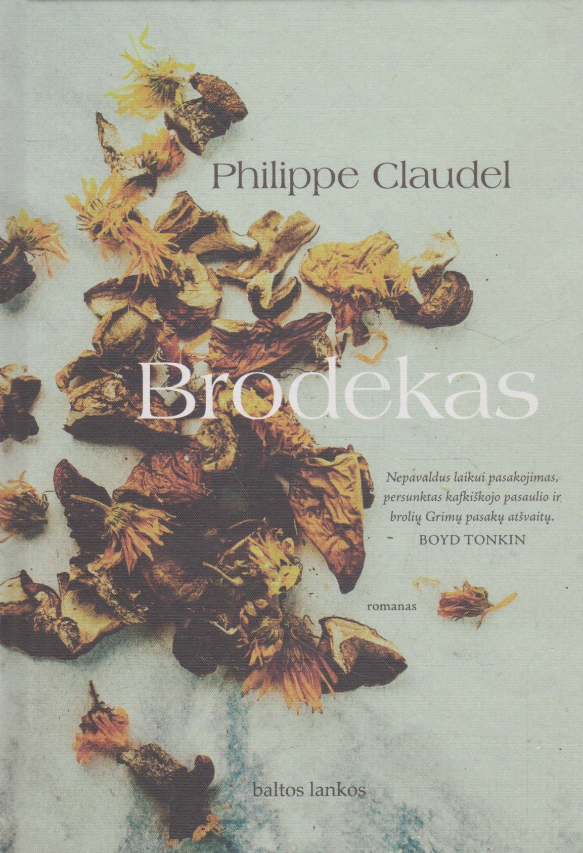 Philippe Claudel - Brodekas