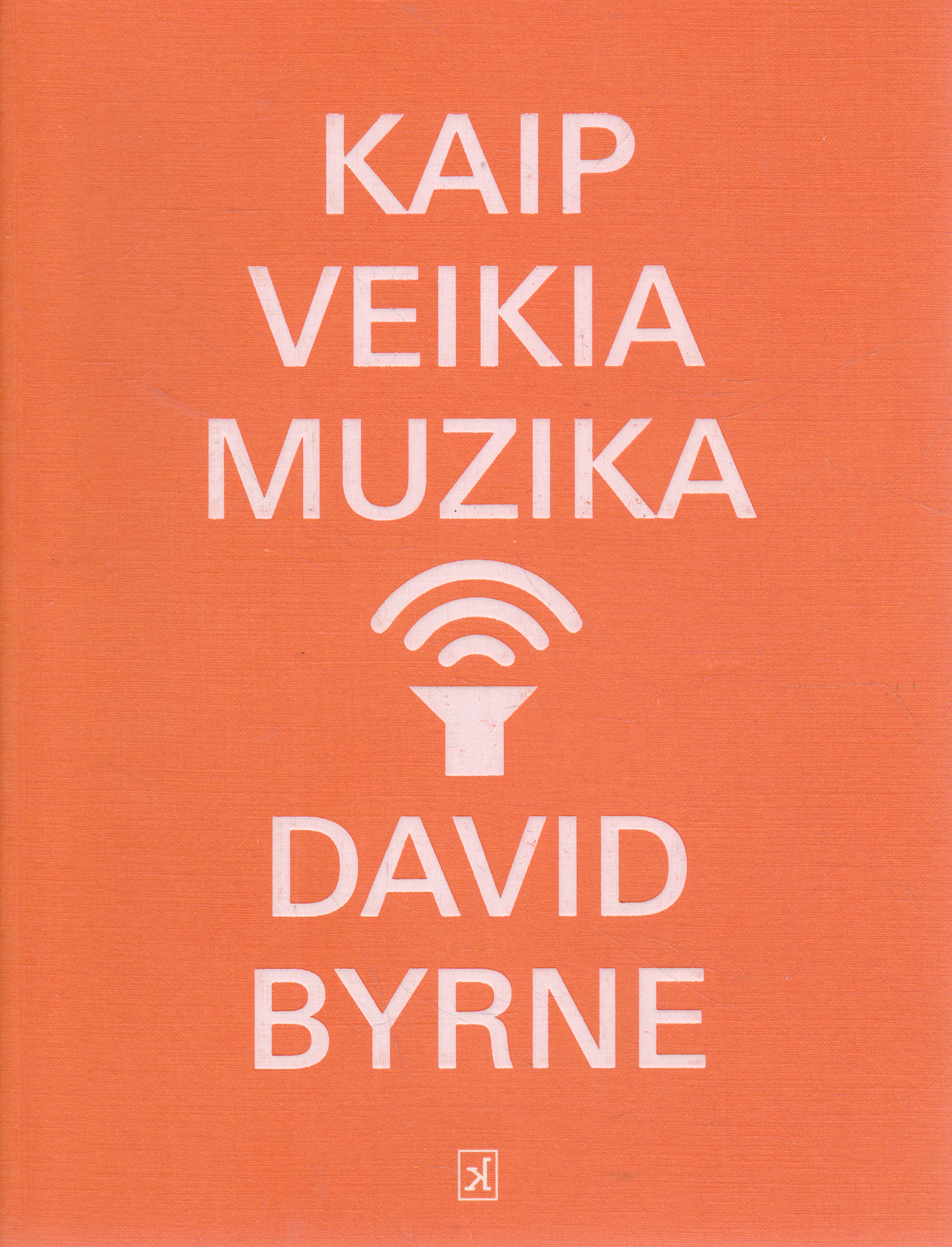 David Byrne - Kaip veikia muzika