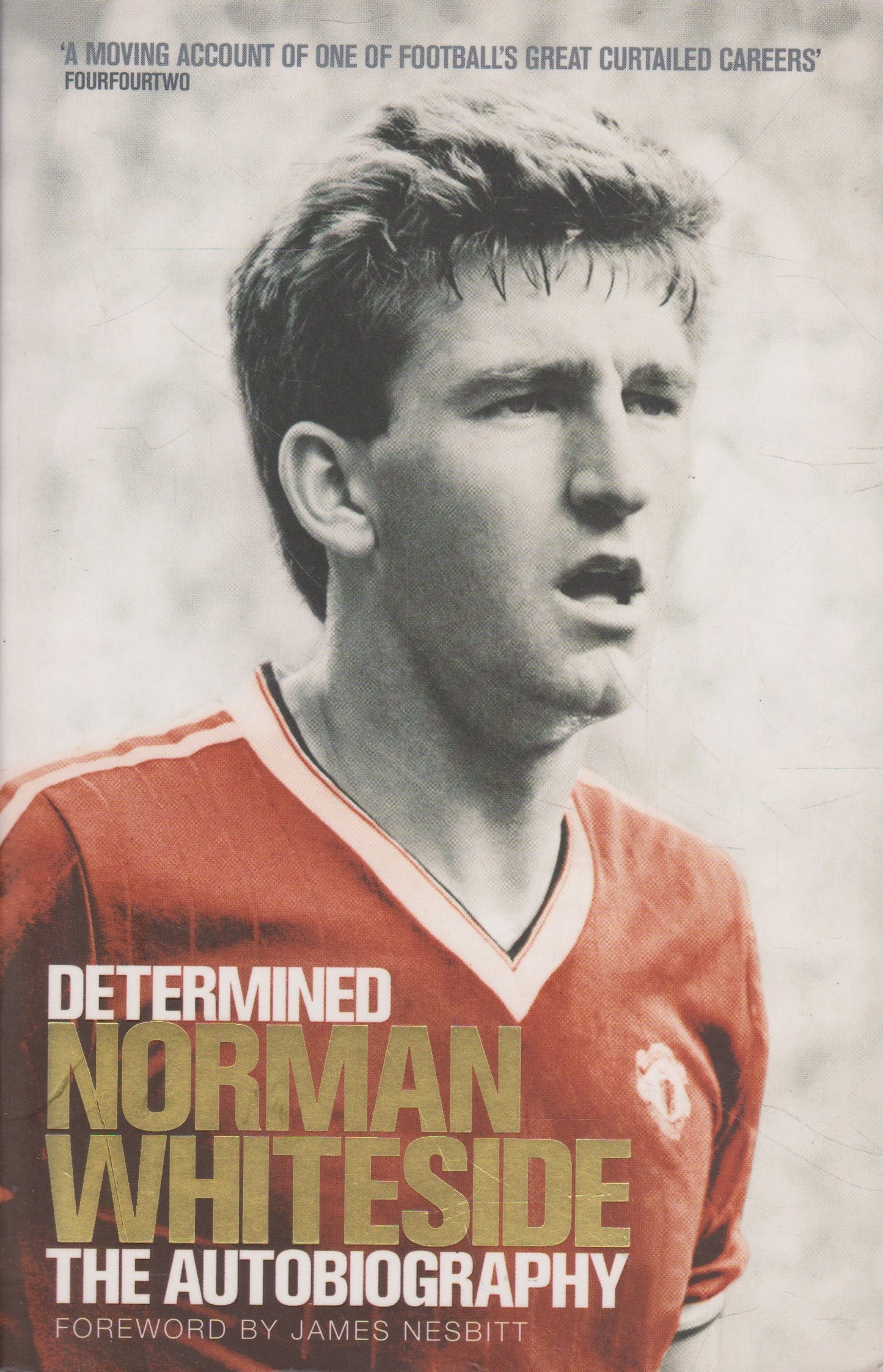 Norman Whiteside - Determined: The Autobiography