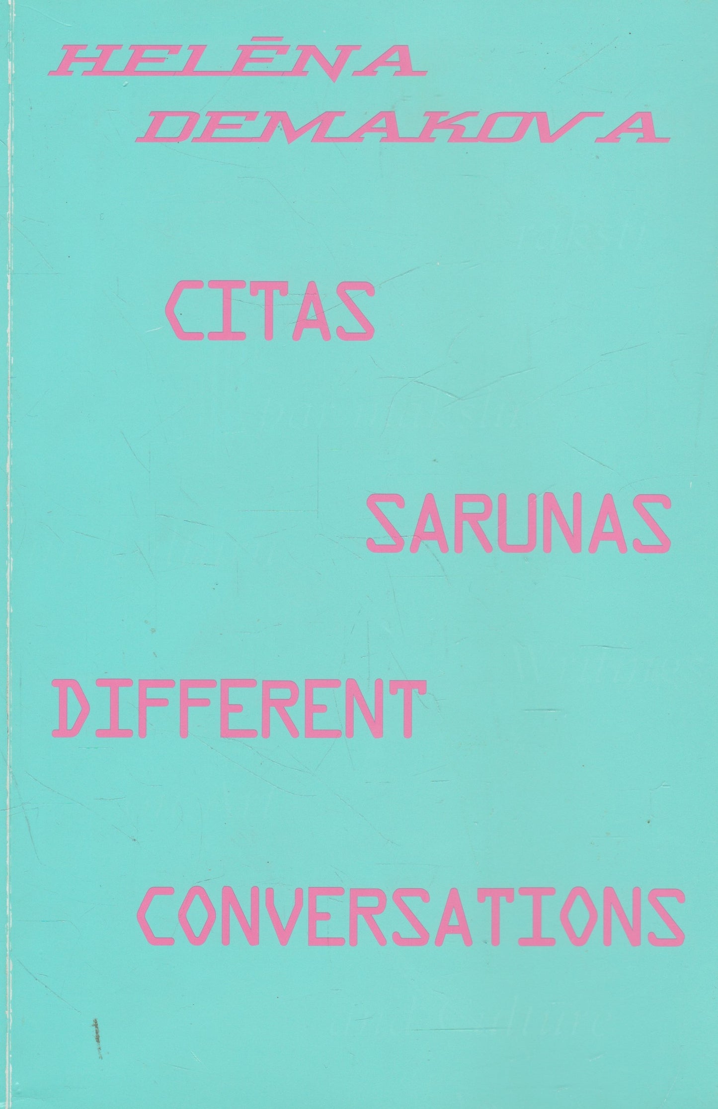 Helēna Demakova - Different conversations: Writings on art and culture (check condition)