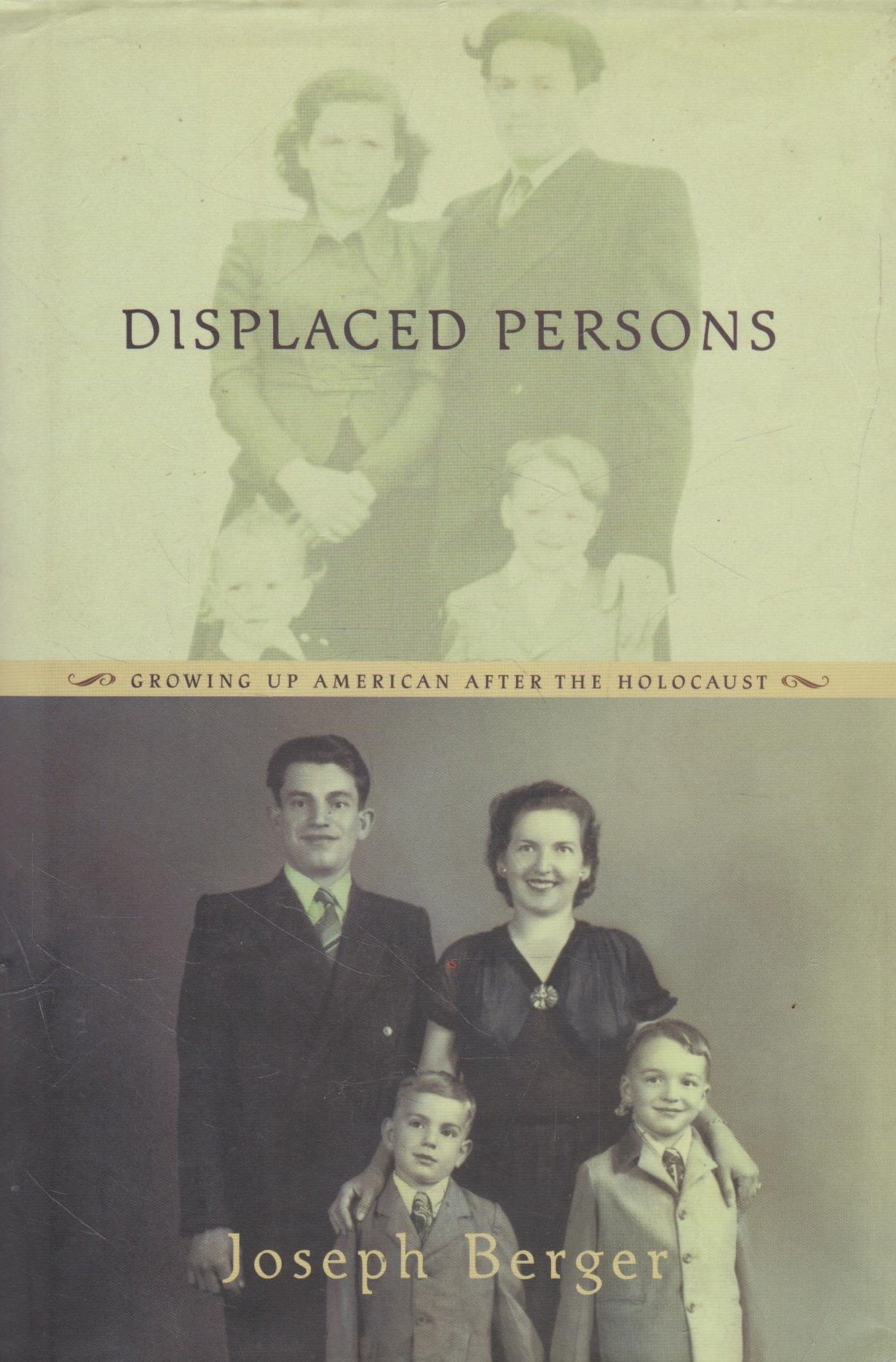 Displaced Persons : Growing up American after the Holocaust