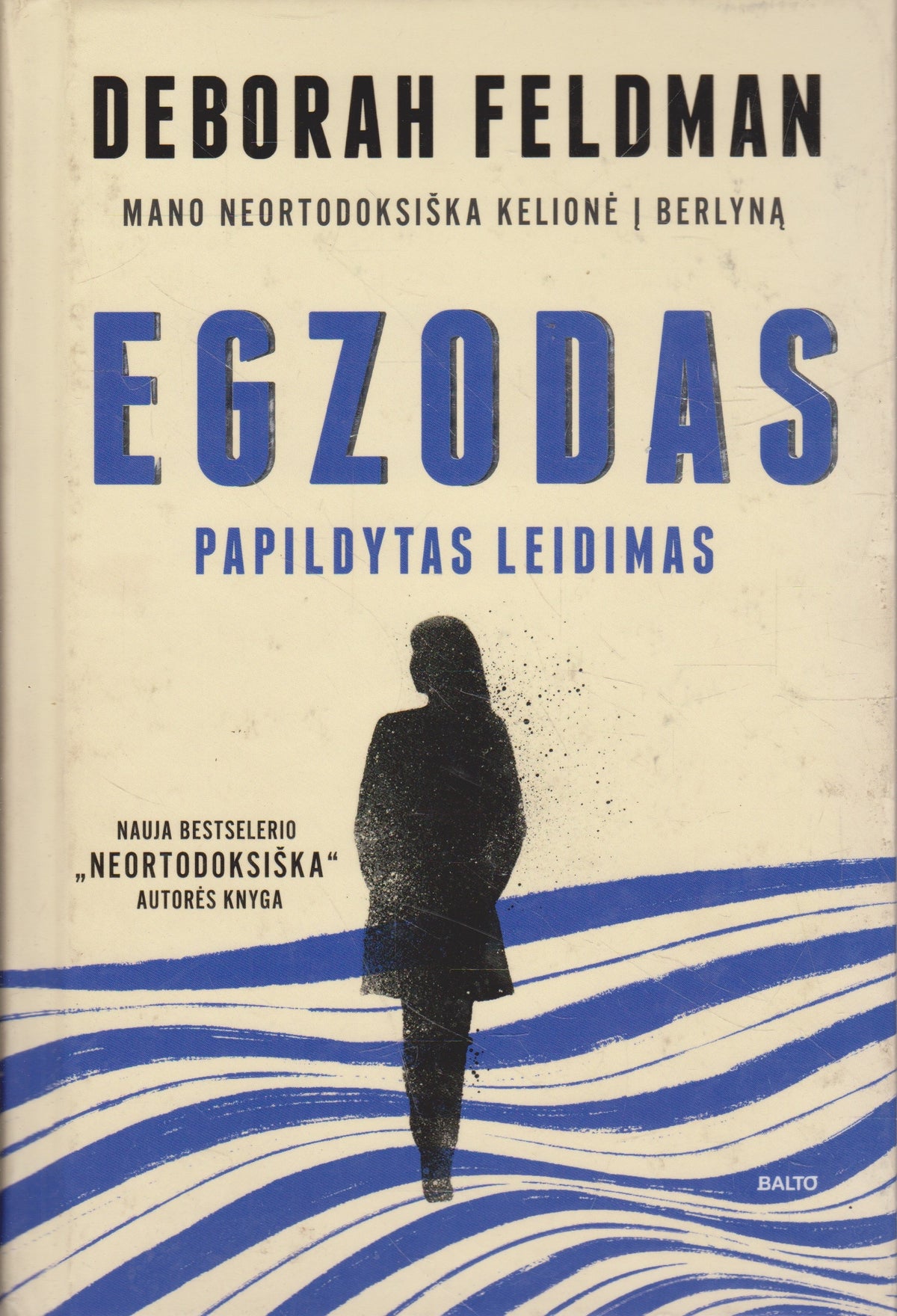 D. Feldman - Egzodas. Papildytas leidimas (žr. būklę)