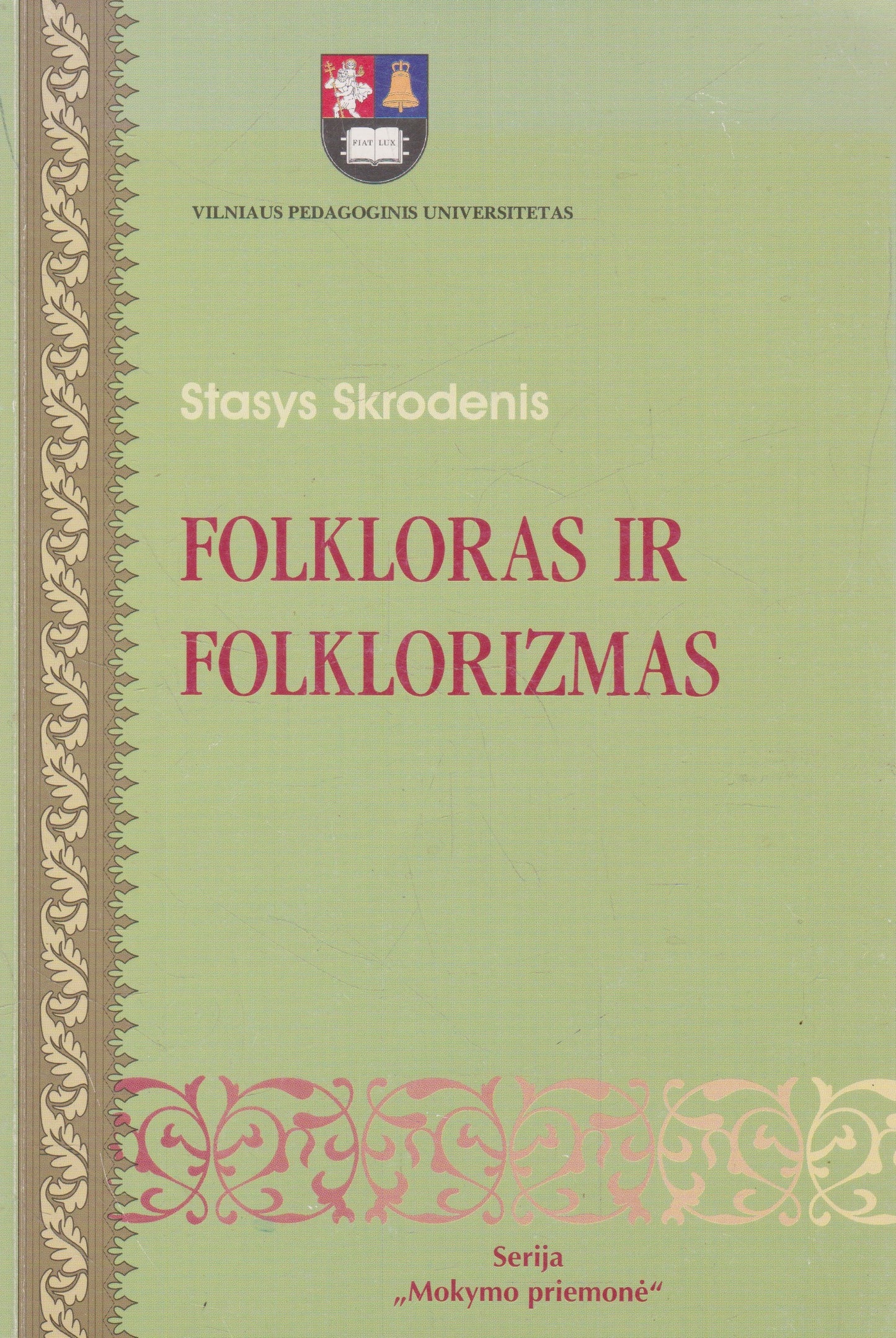 Stasys Skrodenis - Folkloras ir folklorizmas