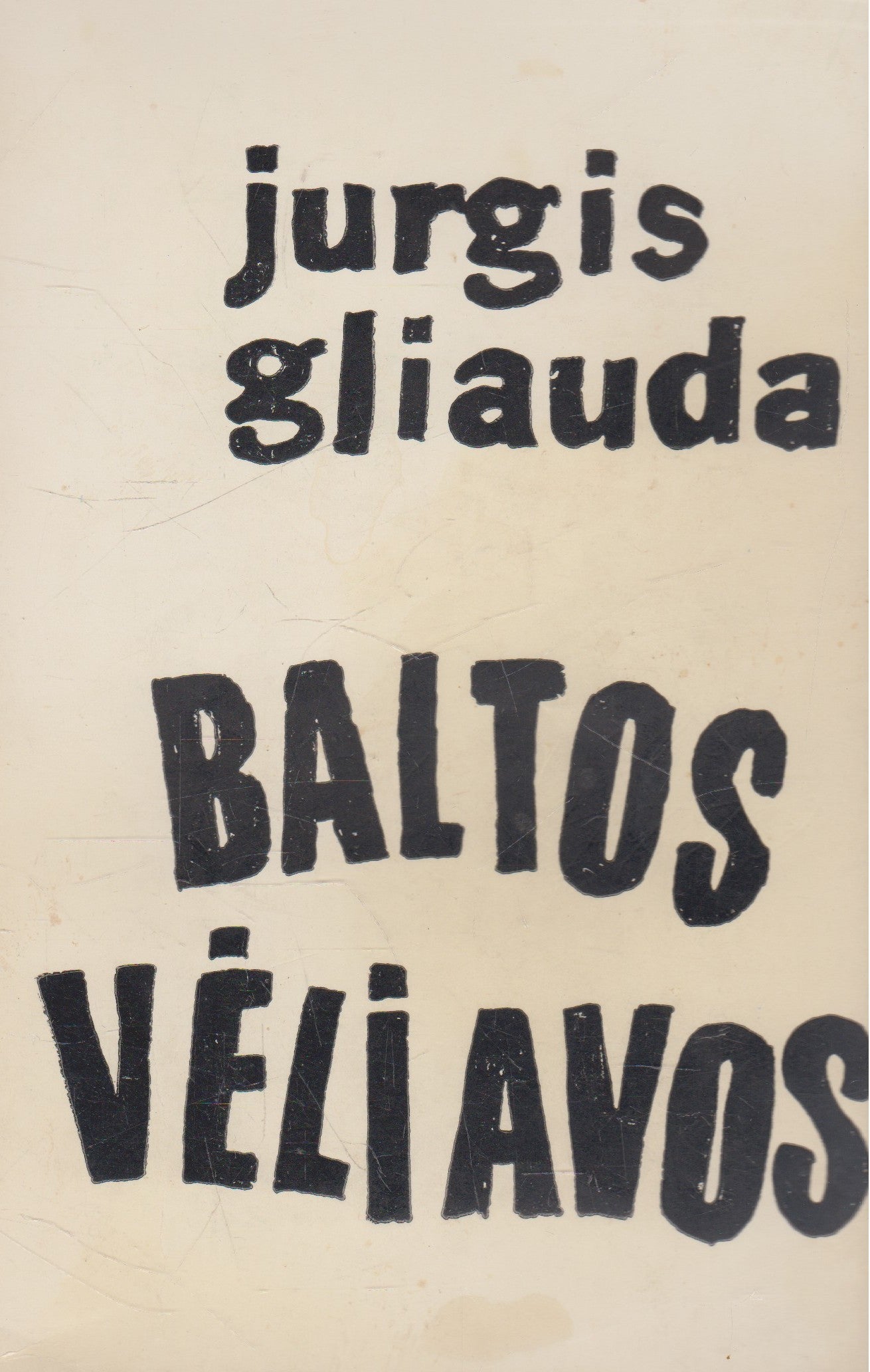 Jurgis Gliauda - Baltos vėliavos (žr. būklę)