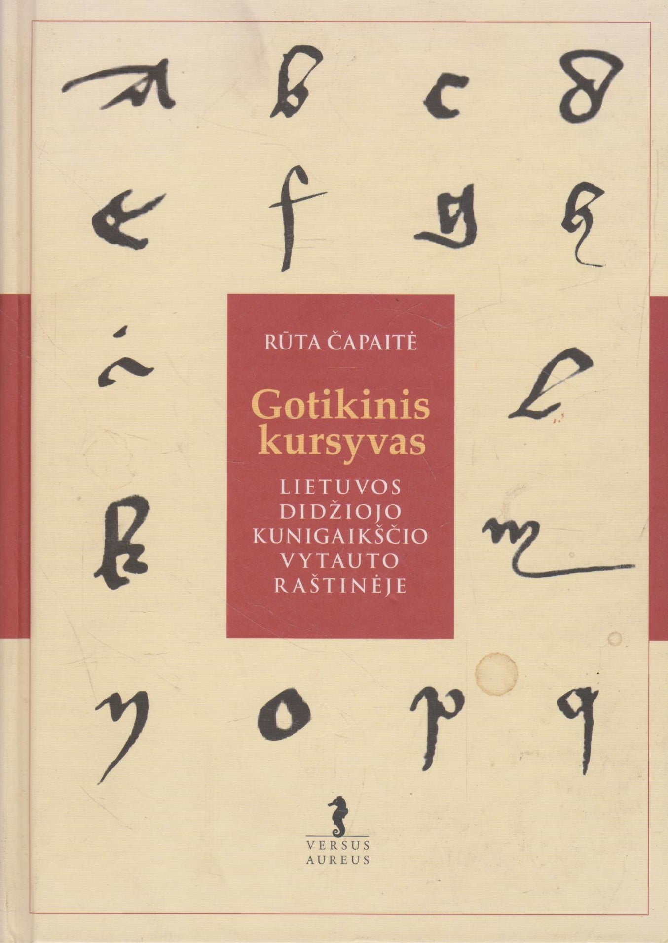 Gotikinis kursyvas Lietuvos didžiojo kunigaikščio Vytauto raštinėje