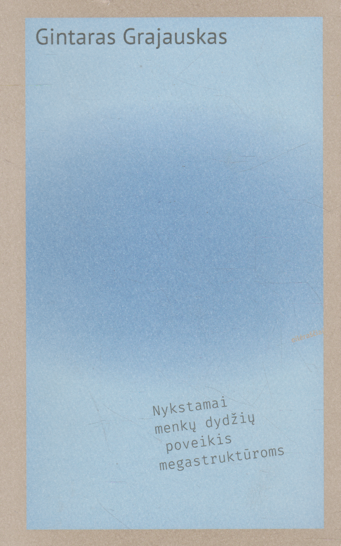 G. Grajauskas - Nykstamai menkų dydžių poveikis megastruktūroms
