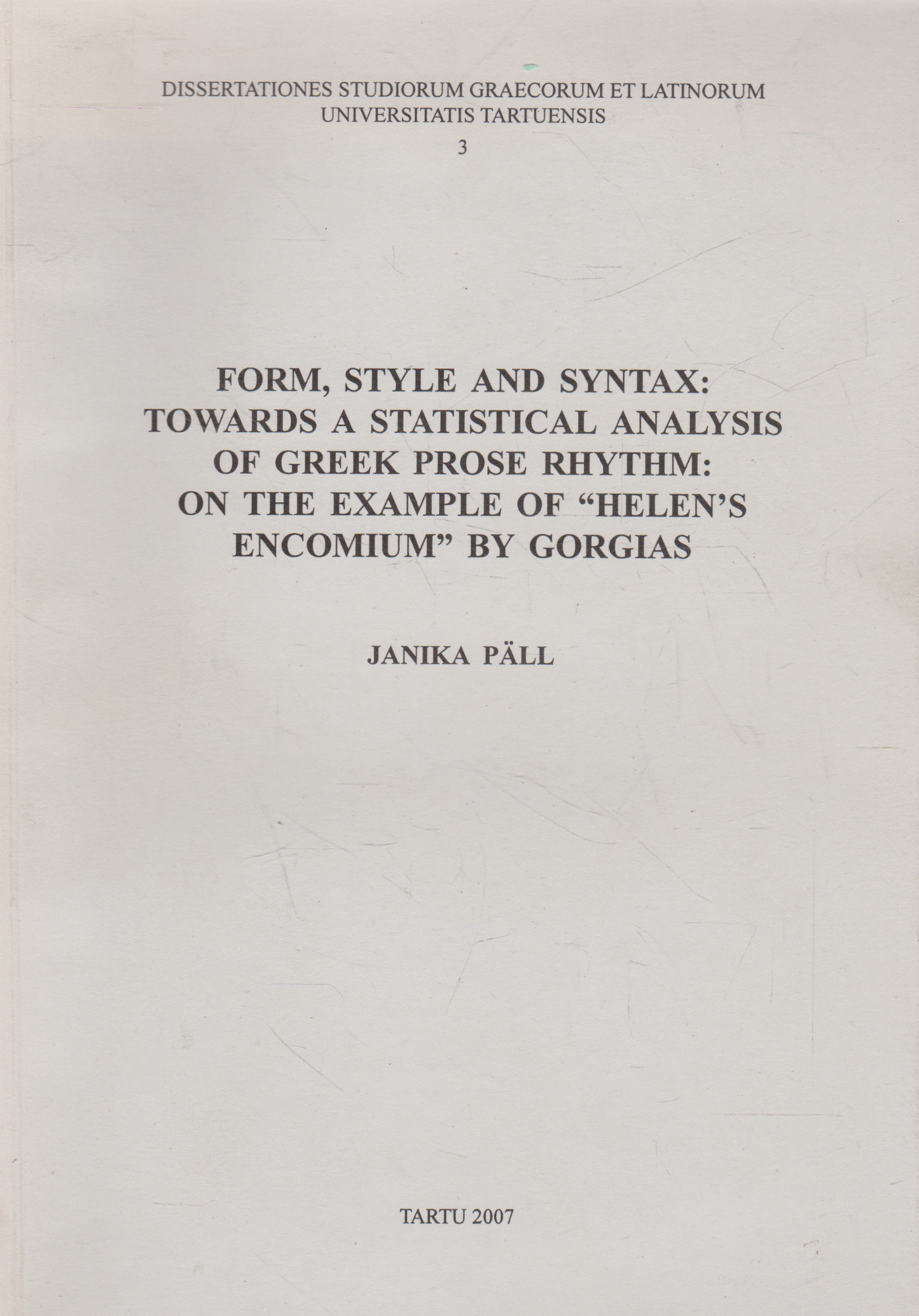 Form, style and syntax: Greek prose rhythm in Gorgias' Helen