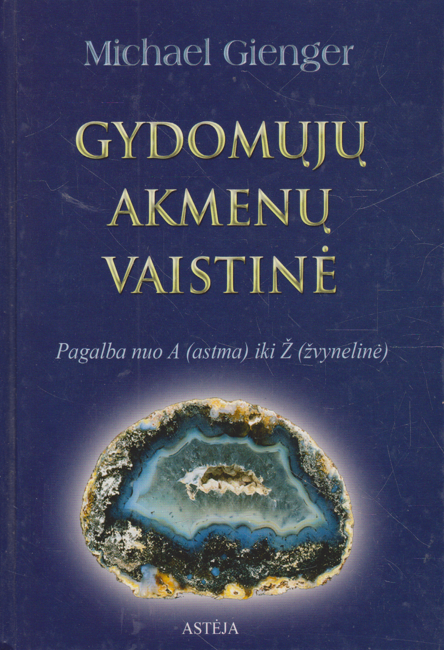 Michael Gienger - Gydomųjų Akmenų Vaistinė