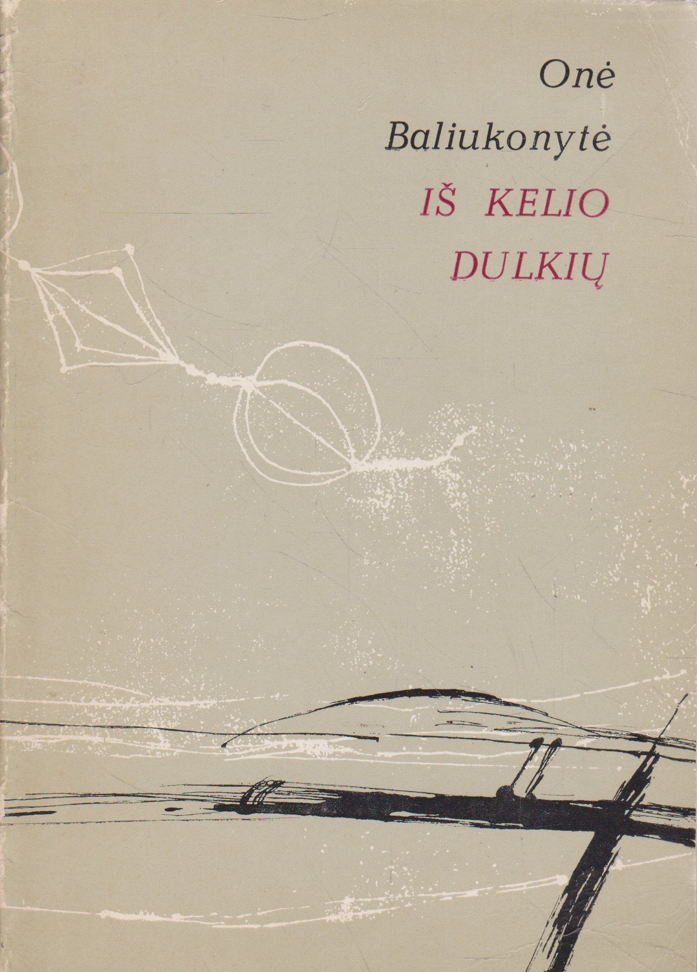 Onė Baliukonytė - Iš kelio dulkių