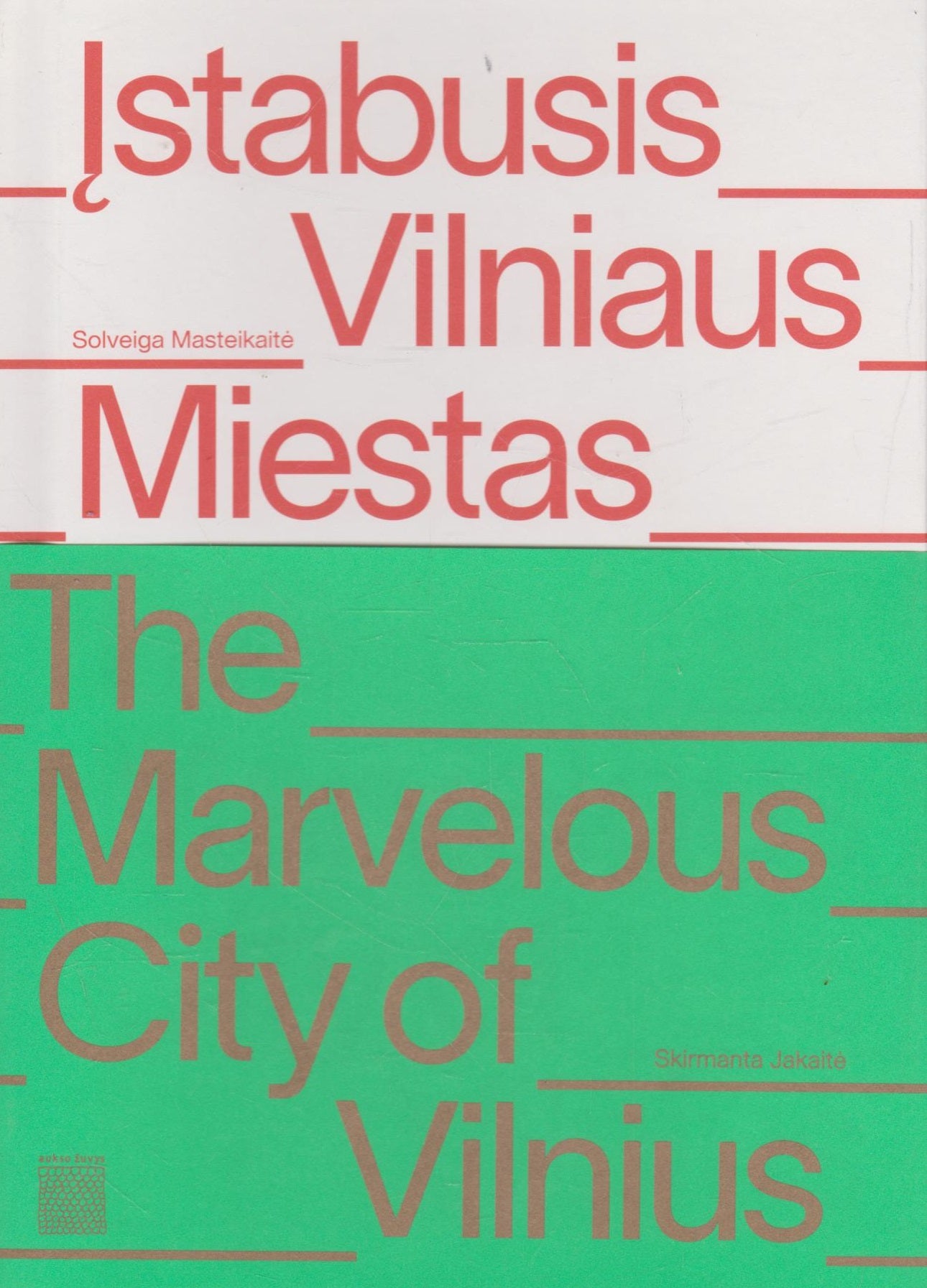 Įstabusis Vilniaus miestas = The marvelous city of Vilnius