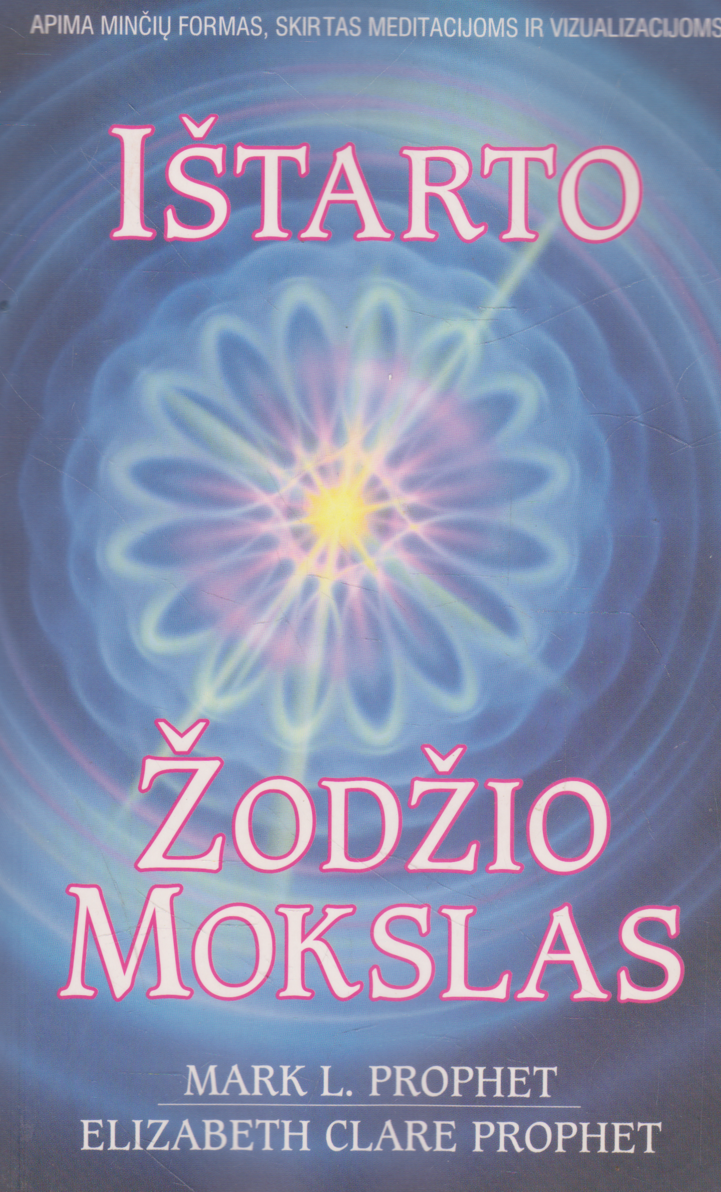 Mark L. Prophet ir Elizabeth Clare Prophet - Ištarto žodžio mokslas (žr. būklę)