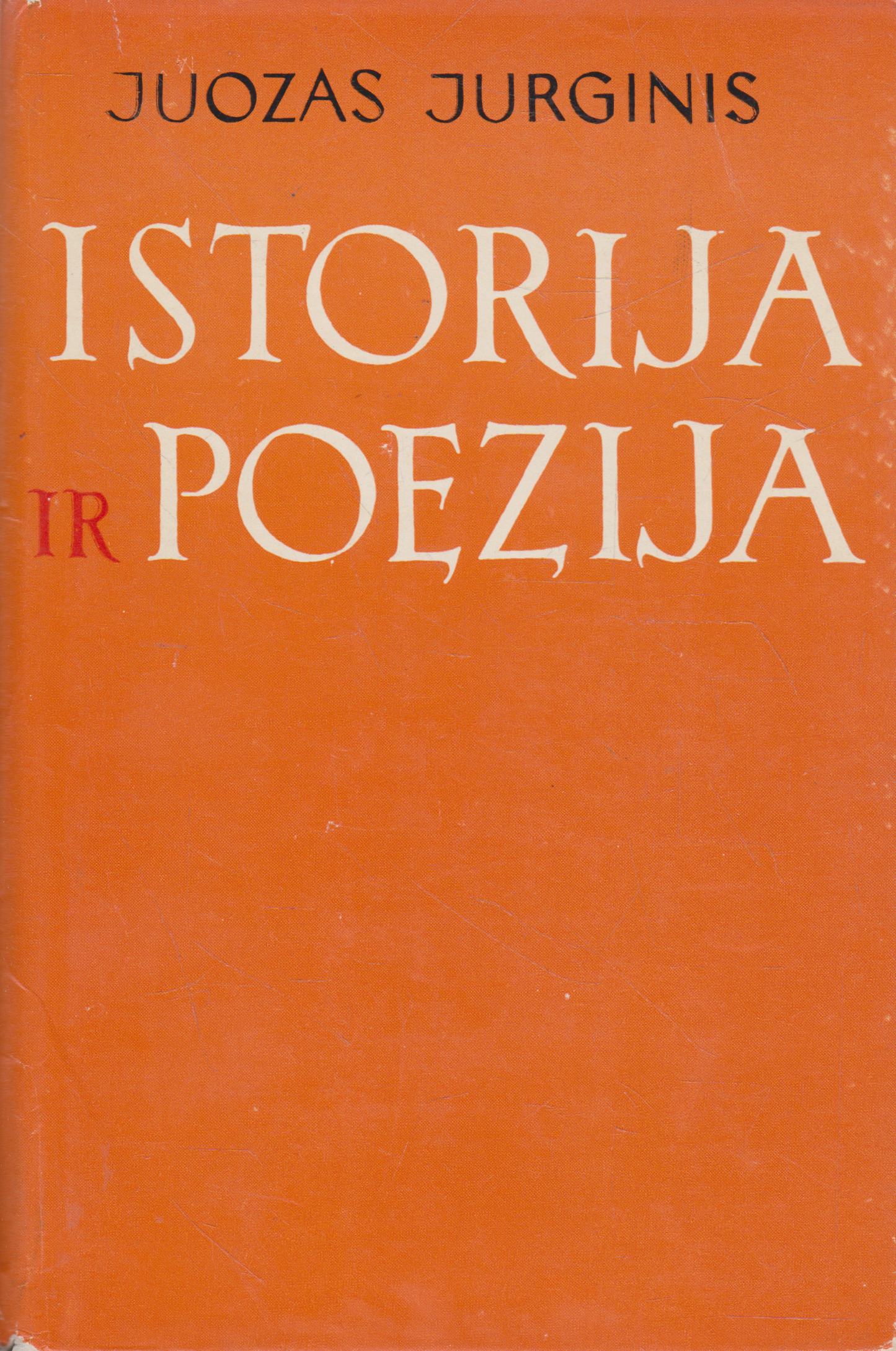 Juozas Jurginis - Istorija ir poezija